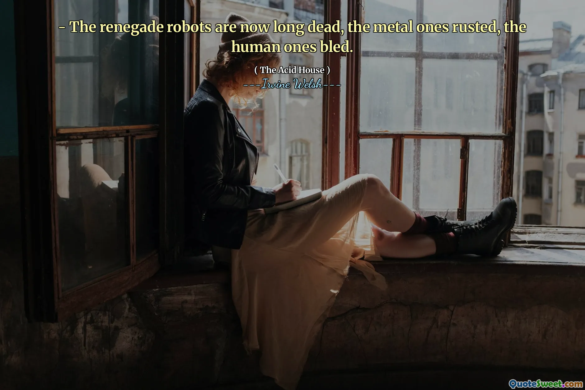 - The renegade robots are now long dead, the metal ones rusted, the human ones bled.