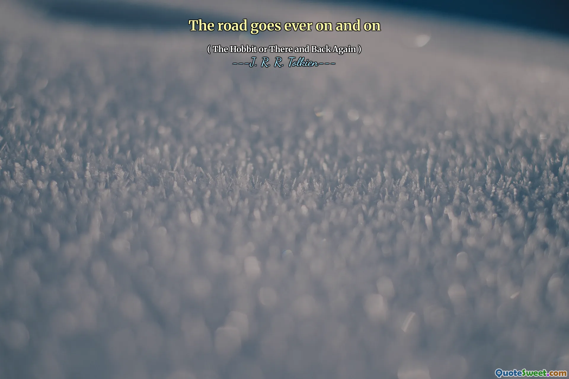 The road goes ever on and on