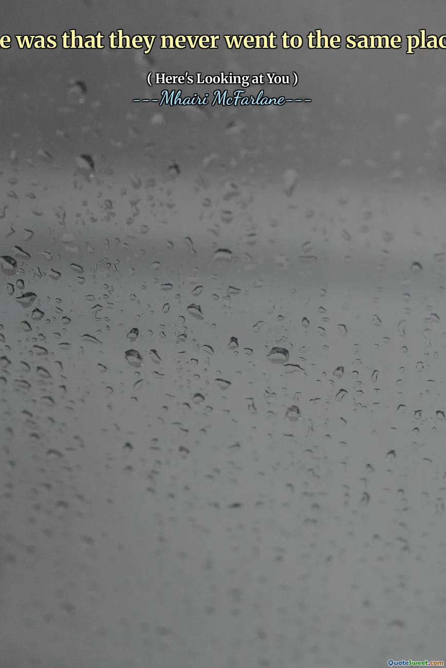 The rule was that they never went to the same place twice