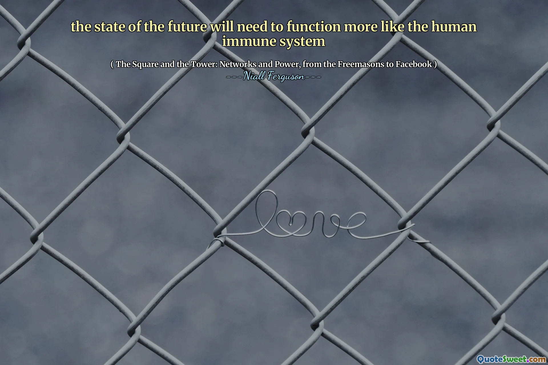 the state of the future will need to function more like the human immune system