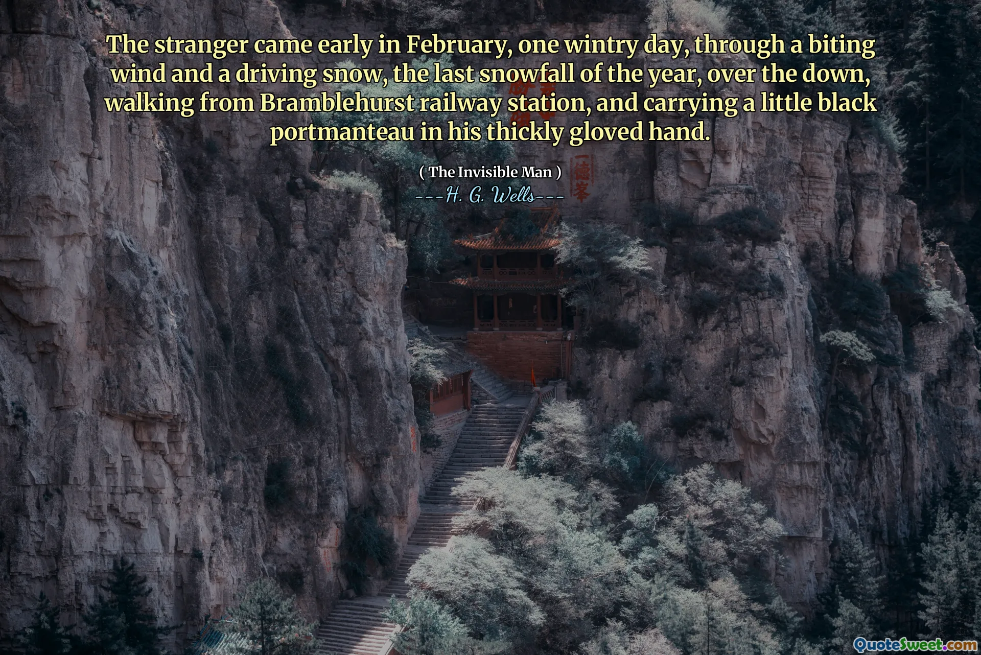 The stranger came early in February, one wintry day, through a biting wind and a driving snow, the last snowfall of the year, over the down, walking from Bramblehurst railway station, and carrying a little black portmanteau in his thickly gloved hand.