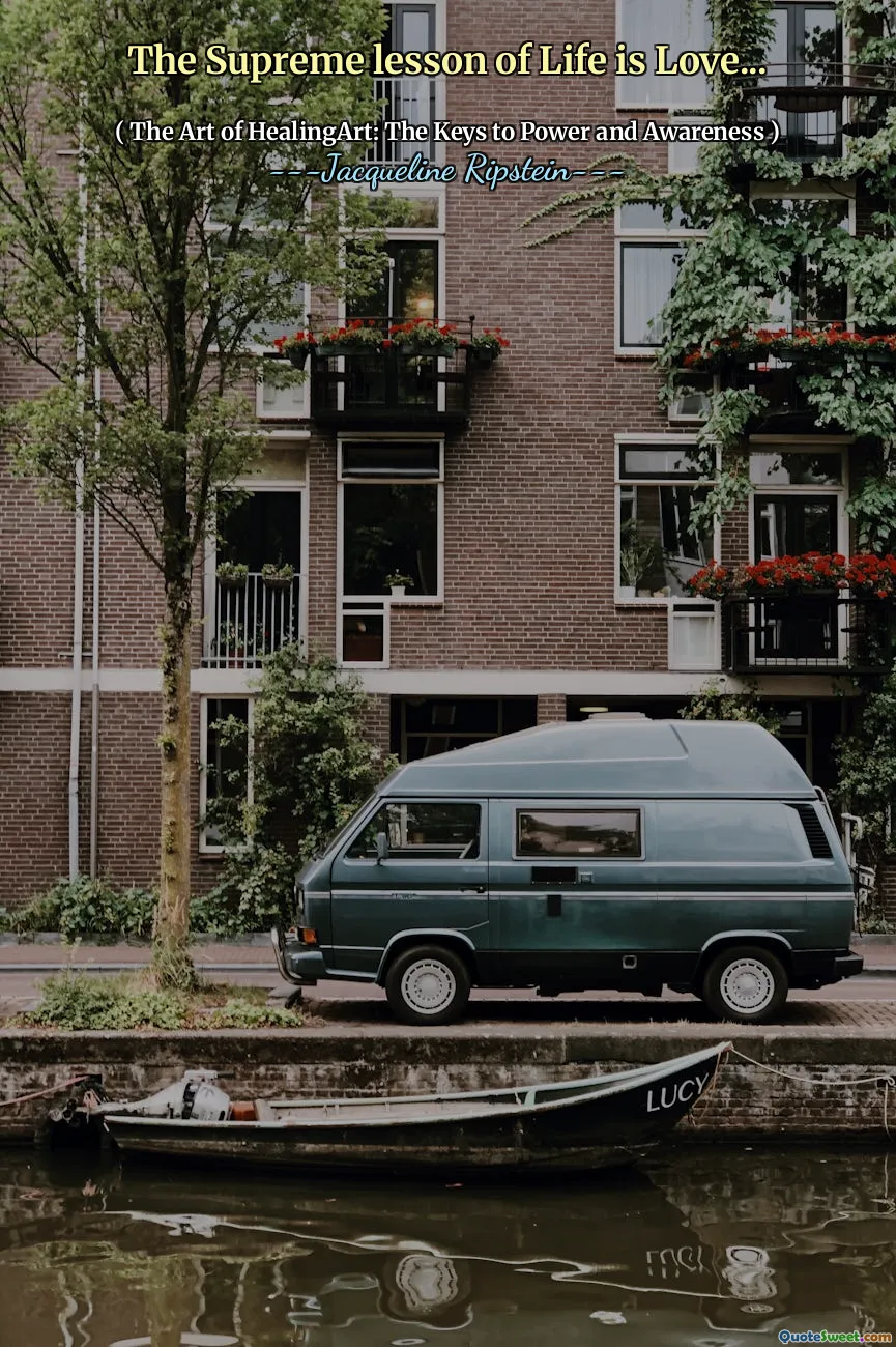 The Supreme lesson of Life is Love...