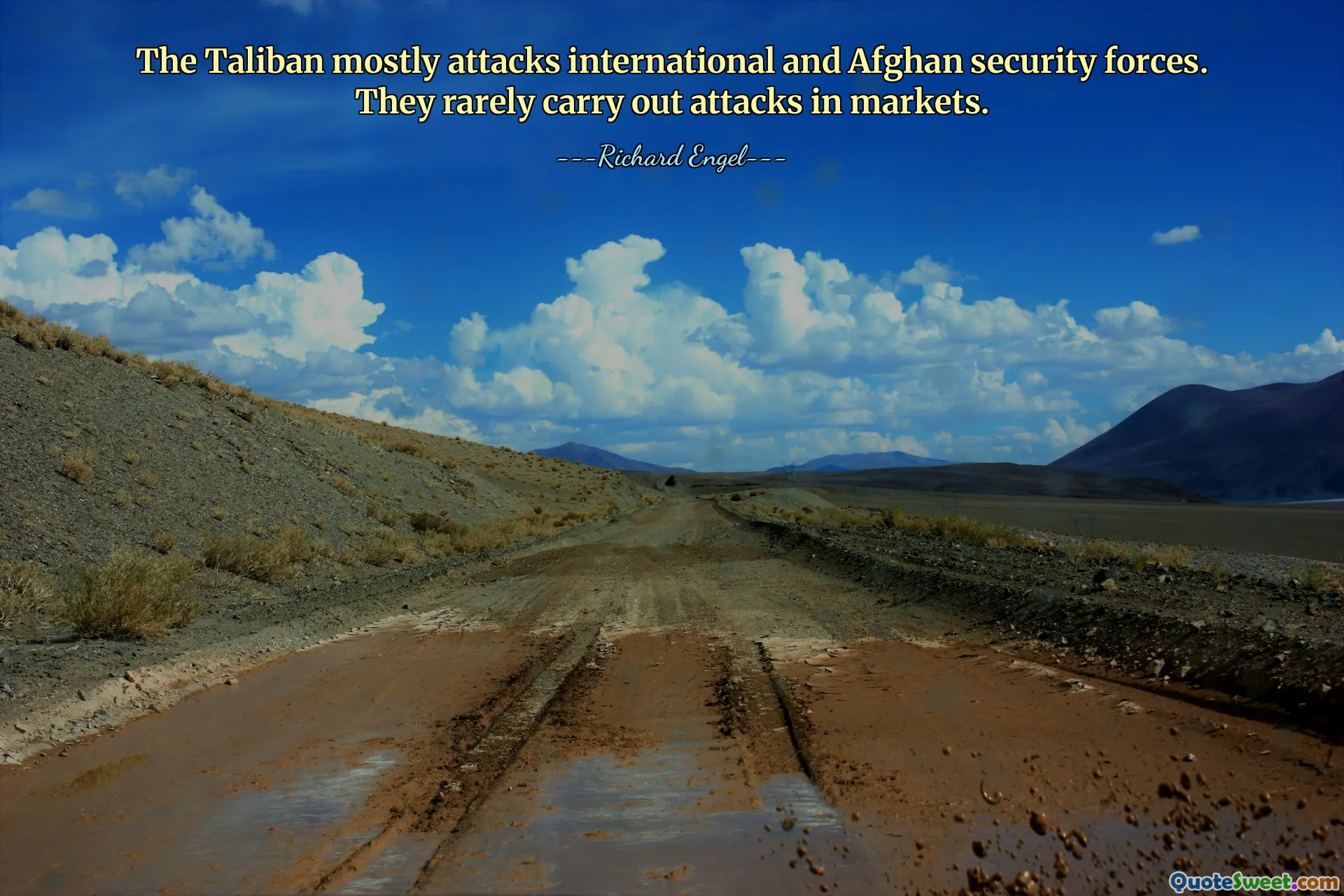 The Taliban mostly attacks international and Afghan security forces. They rarely carry out attacks in markets.