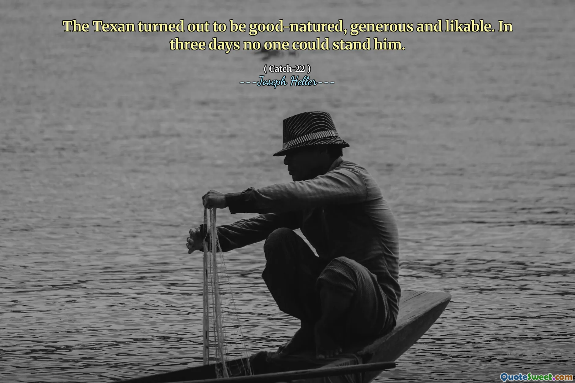 Texanen viste seg å være godmodig, sjenerøs og likelig. På tre dager kunne ingen tåle ham.