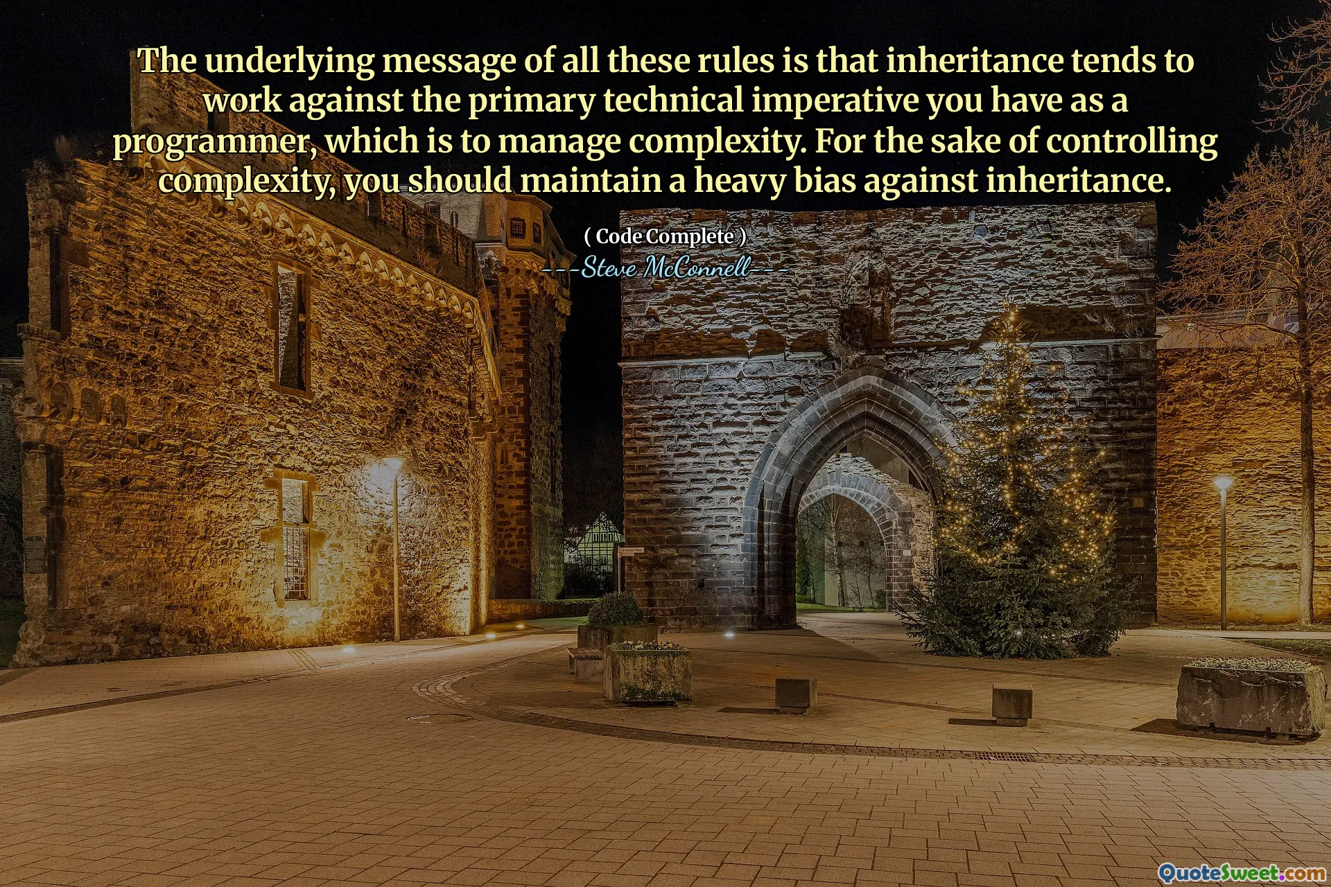 The underlying message of all these rules is that inheritance tends to work against the primary technical imperative you have as a programmer, which is to manage complexity. For the sake of controlling complexity, you should maintain a heavy bias against inheritance.