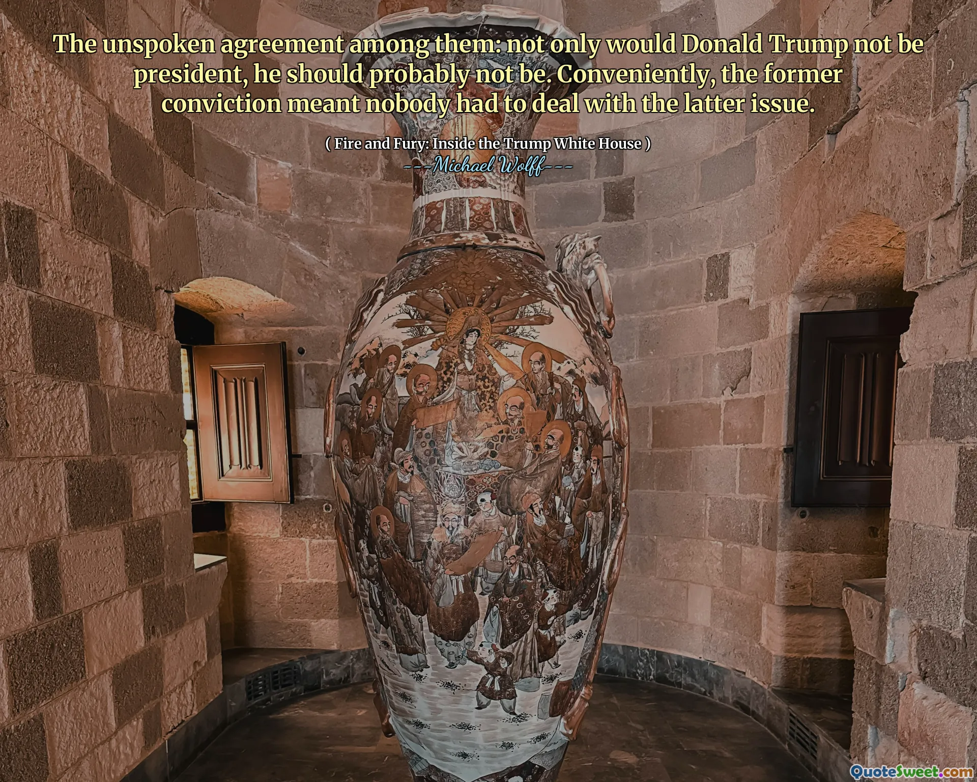 The unspoken agreement among them: not only would Donald Trump not be president, he should probably not be. Conveniently, the former conviction meant nobody had to deal with the latter issue.