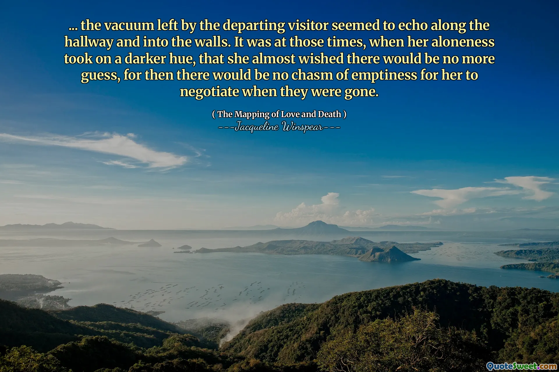 ... გამგზავრების სტუმრის მიერ დატოვებული ვაკუუმი, როგორც ჩანს, ეხმიანება დარბაზის გასწვრივ და კედლებში. სწორედ იმ დროს, როდესაც მისმა ალონანობამ მუქი ფერით აიღო, რომ მას თითქმის სურდა, რომ აღარ გაიცნო, რადგან მაშინ არ იქნებოდა სიცარიელის მომაბეზრებელი, რომ მას მოლაპარაკება მოუვიდა, როდესაც ისინი წავიდნენ.