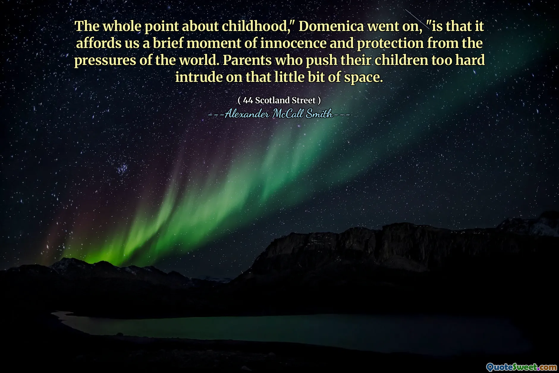 ბავშვობის მთელი აზრი, "დომენიკა გაგრძელდა", ის არის, რომ ის გვაძლევს უდანაშაულობისა და დაცვის ხანმოკლე მომენტს მსოფლიოს ზეწოლისაგან. მშობლები, რომლებიც შვილებს ძალიან ძლიერად უბიძგებენ ამ პატარა სივრცეში.