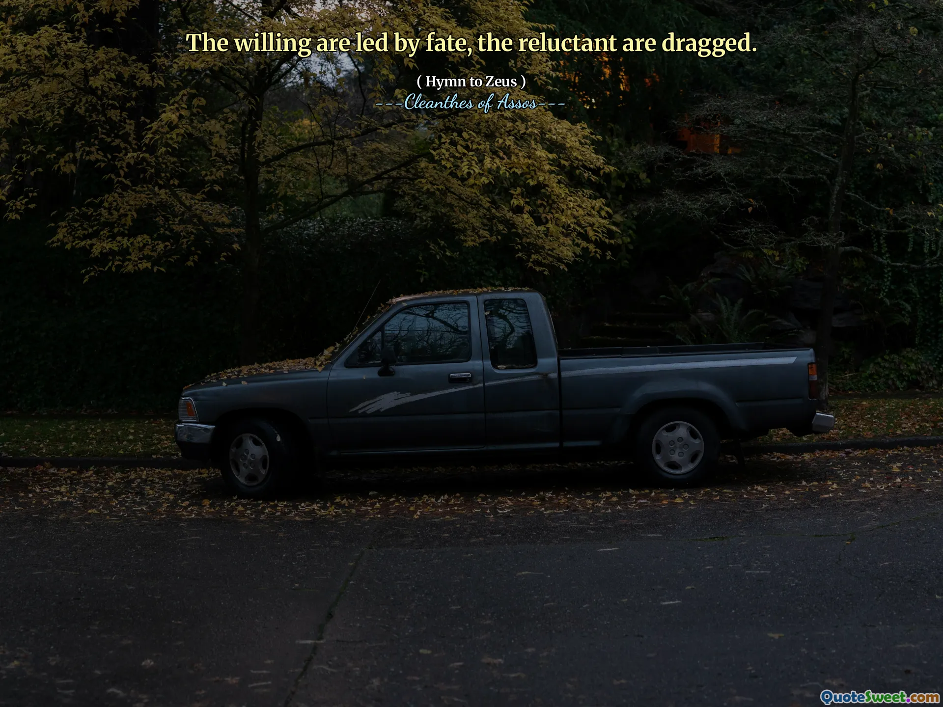 I disposti sono guidati dal destino, i riluttanti vengono trascinati.