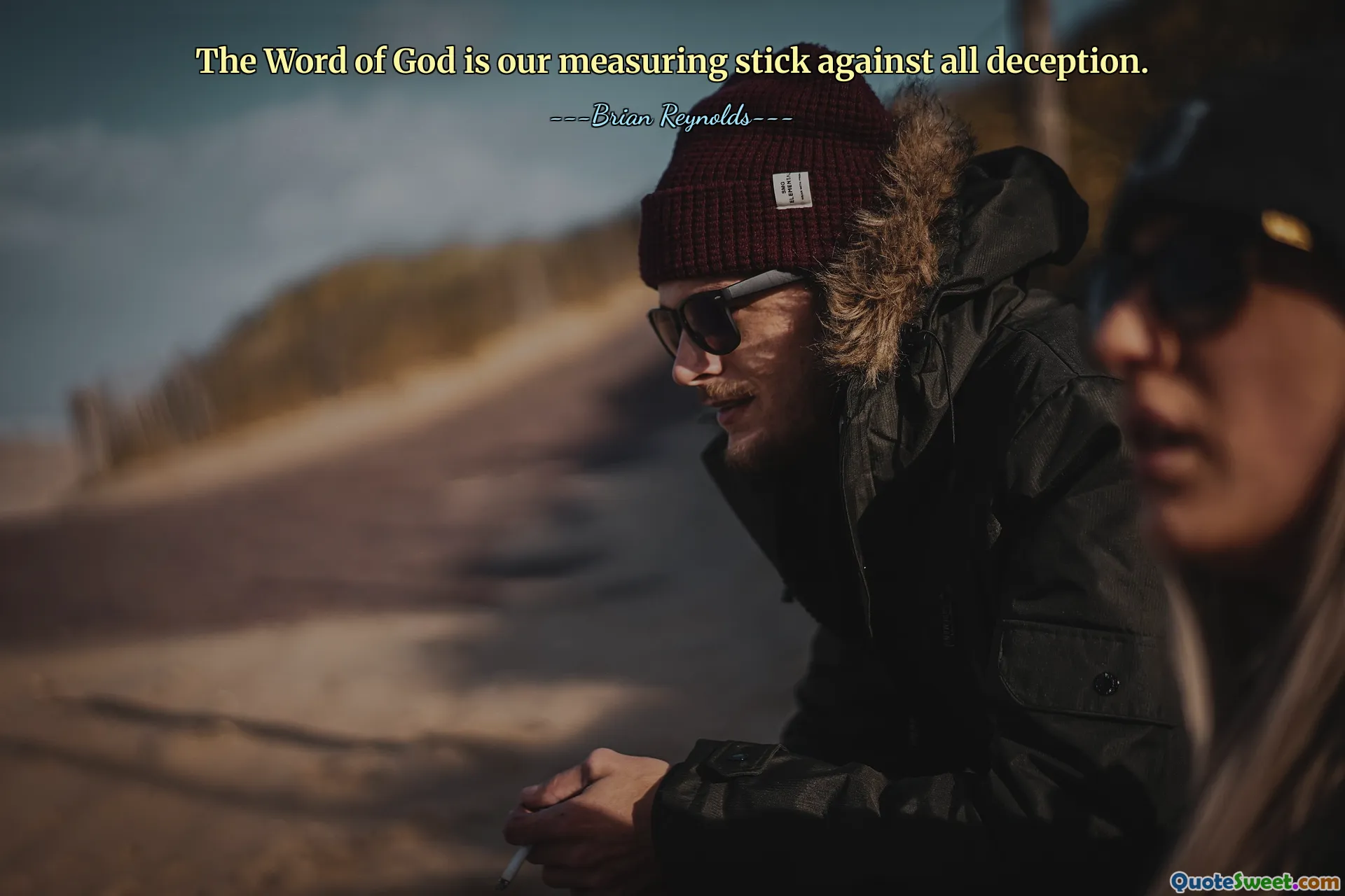 The Word of God is our measuring stick against all deception.
