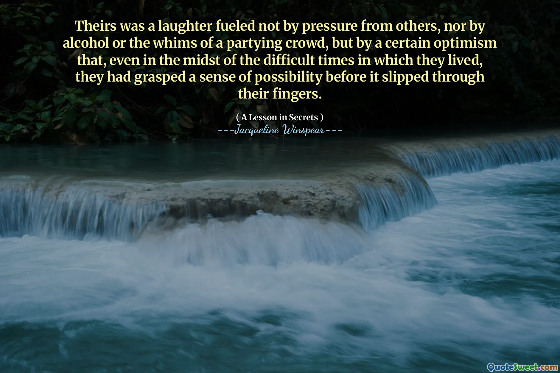 Ich śmiech napędzany nie presją innych, ani alkoholem, ani kaprysami imprezującego tłumu, ale przez pewien optymizm, że nawet w trudnych czasach, w których żyli, zrozumieli poczucie możliwości, zanim prześlizgnęli się przez ich palce.