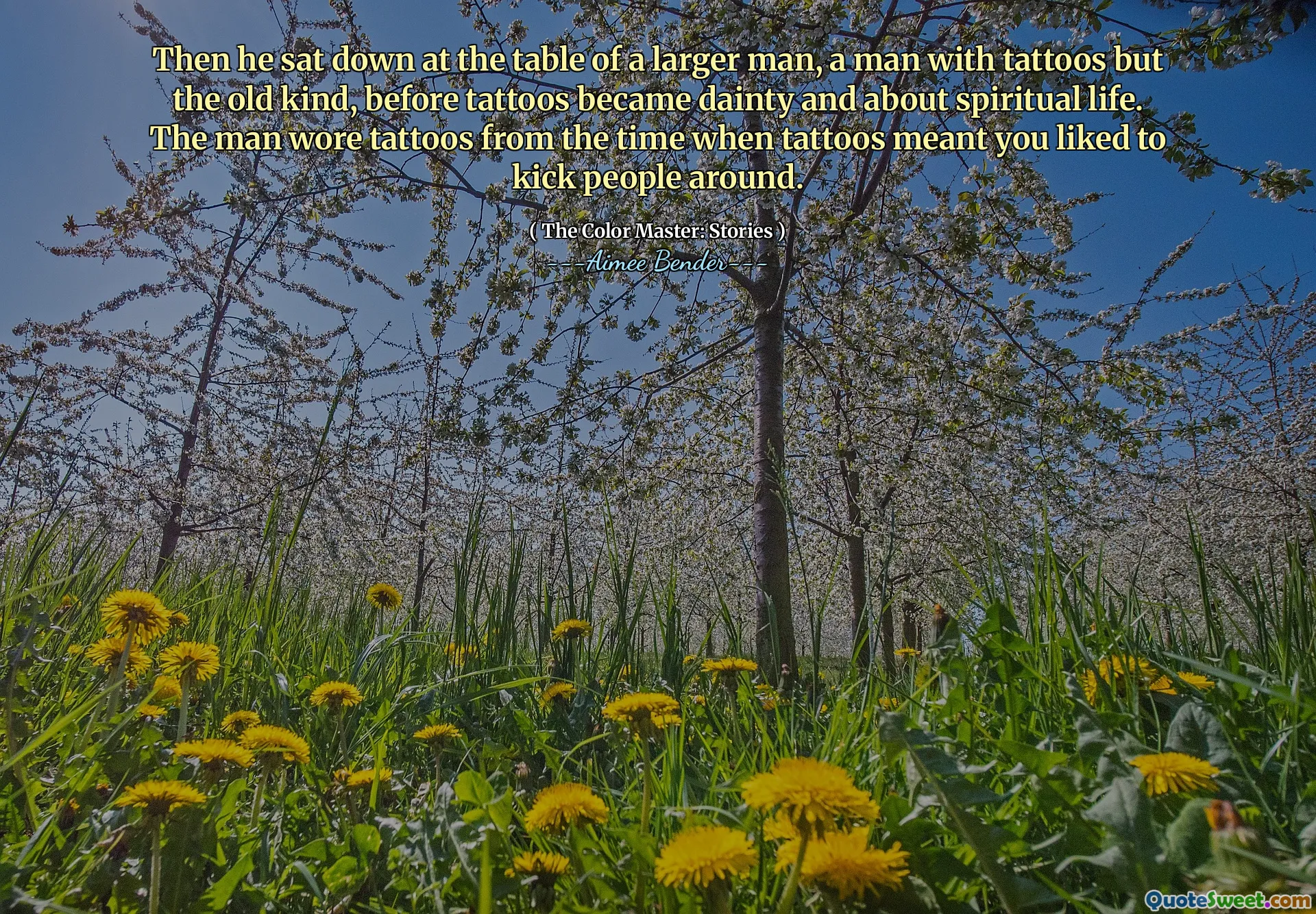 Then he sat down at the table of a larger man, a man with tattoos but the old kind, before tattoos became dainty and about spiritual life. The man wore tattoos from the time when tattoos meant you liked to kick people around.