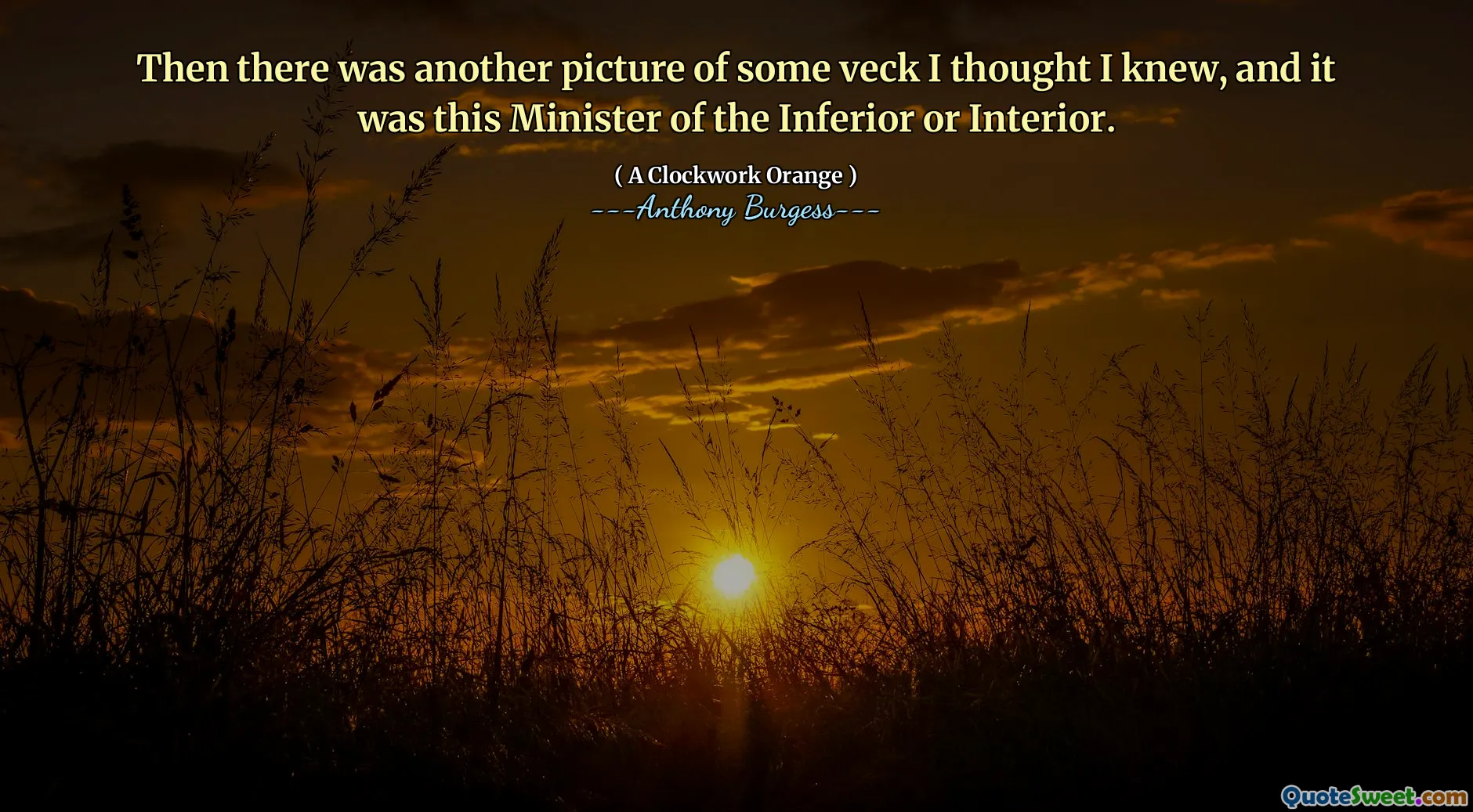 Then there was another picture of some veck I thought I knew, and it was this Minister of the Inferior or Interior.