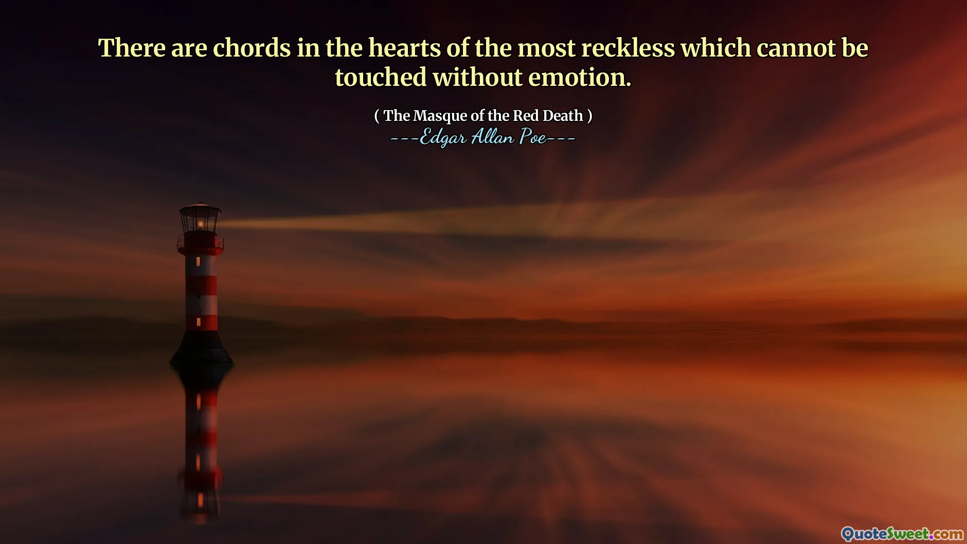 There are chords in the hearts of the most reckless which cannot be touched without emotion.