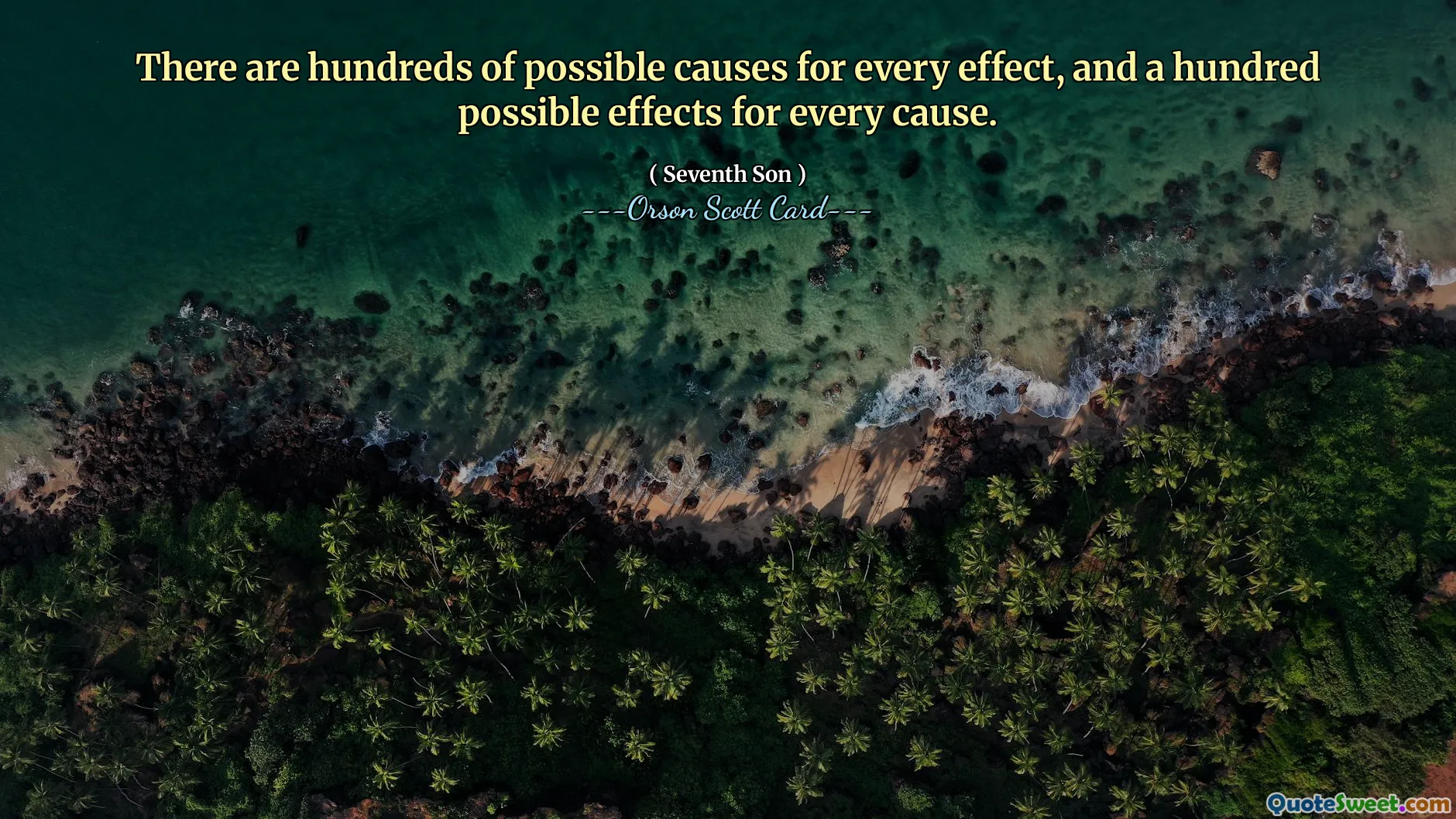 There are hundreds of possible causes for every effect, and a hundred possible effects for every cause.