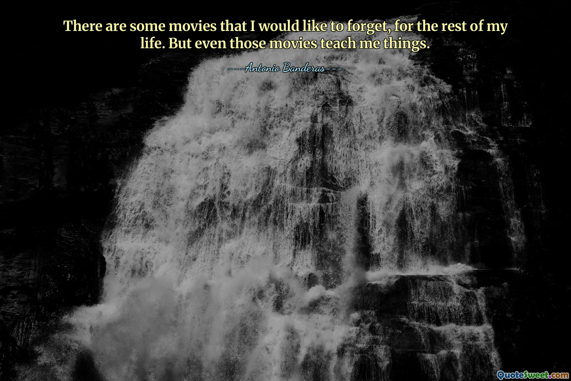 There are some movies that I would like to forget, for the rest of my life. But even those movies teach me things.