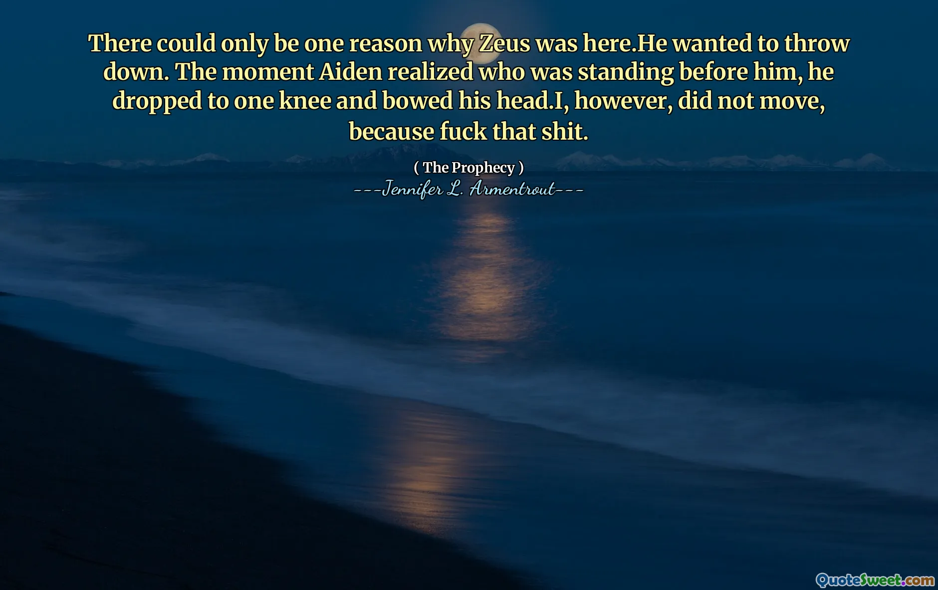 There could only be one reason why Zeus was here.He wanted to throw down. The moment Aiden realized who was standing before him, he dropped to one knee and bowed his head.I, however, did not move, because fuck that shit.