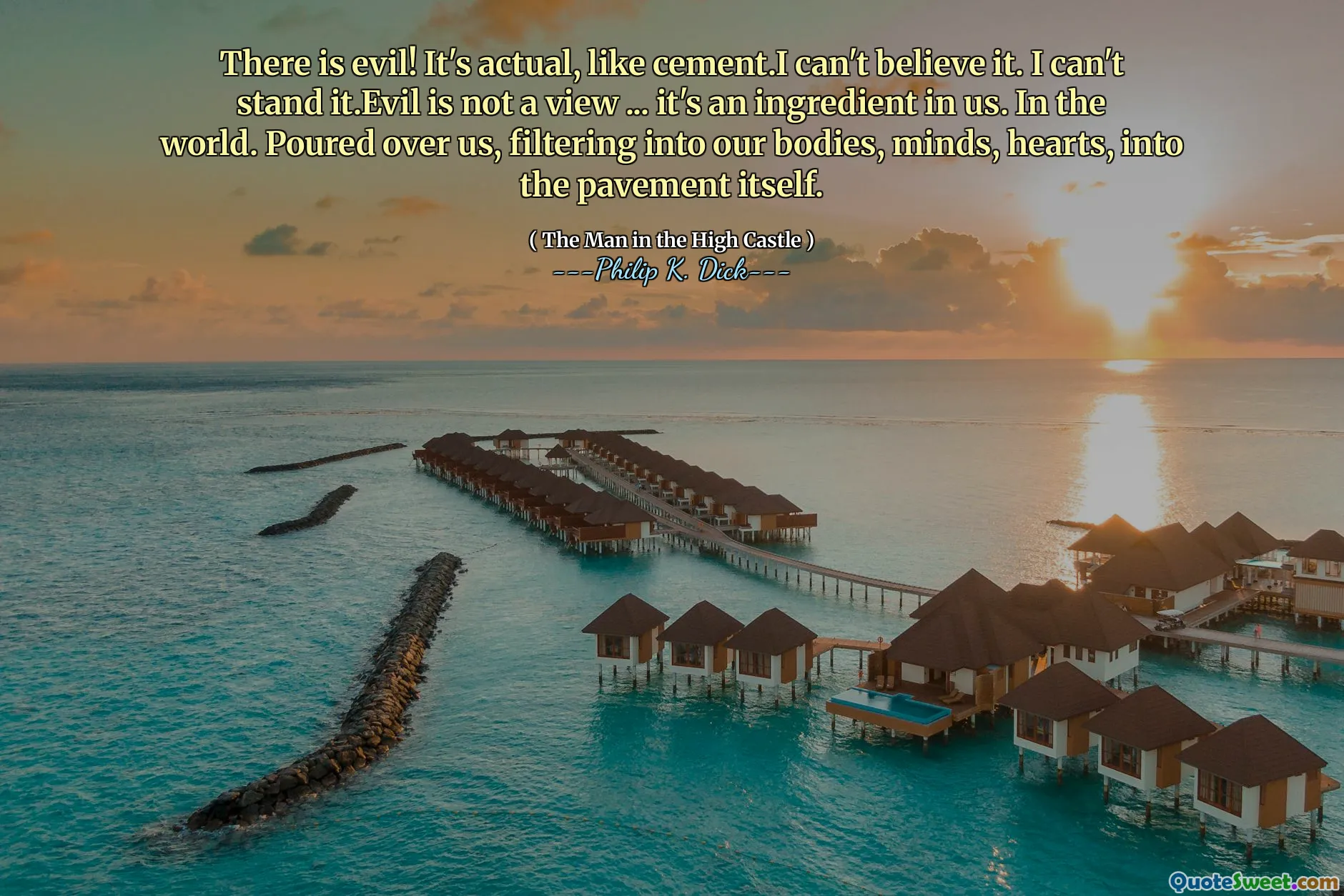 悪があります！セメントのように、それは実際です。信じられません。私はそれを我慢できません。EVILは見解ではありません...それは私たちの成分です。世界で。私たちの上に注ぎ、私たちの体、心、心、舗装そのものにろ過しました。