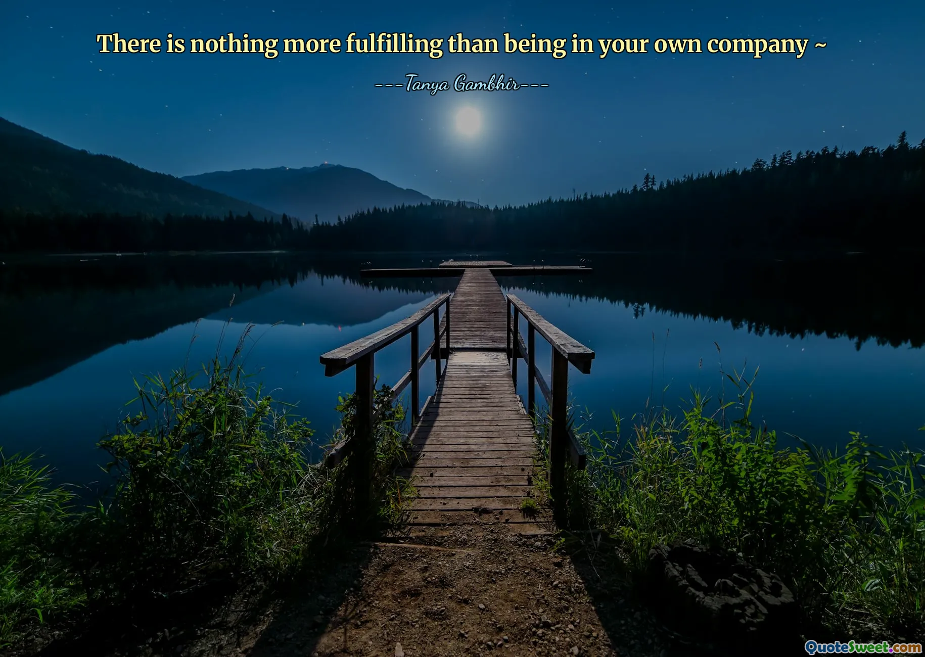 There is nothing more fulfilling than being in your own company ~