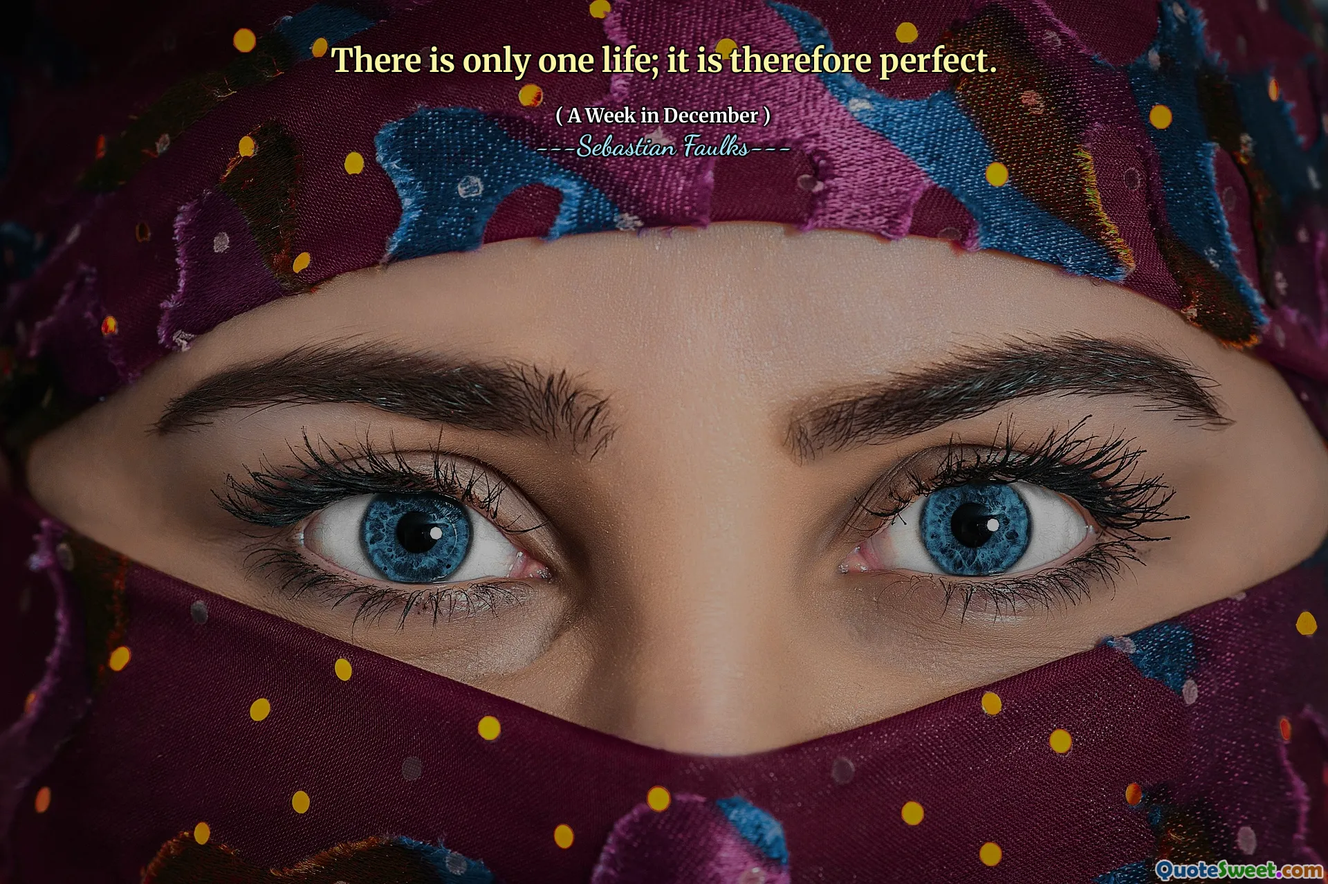 只有一种生活；因此，这是完美的。