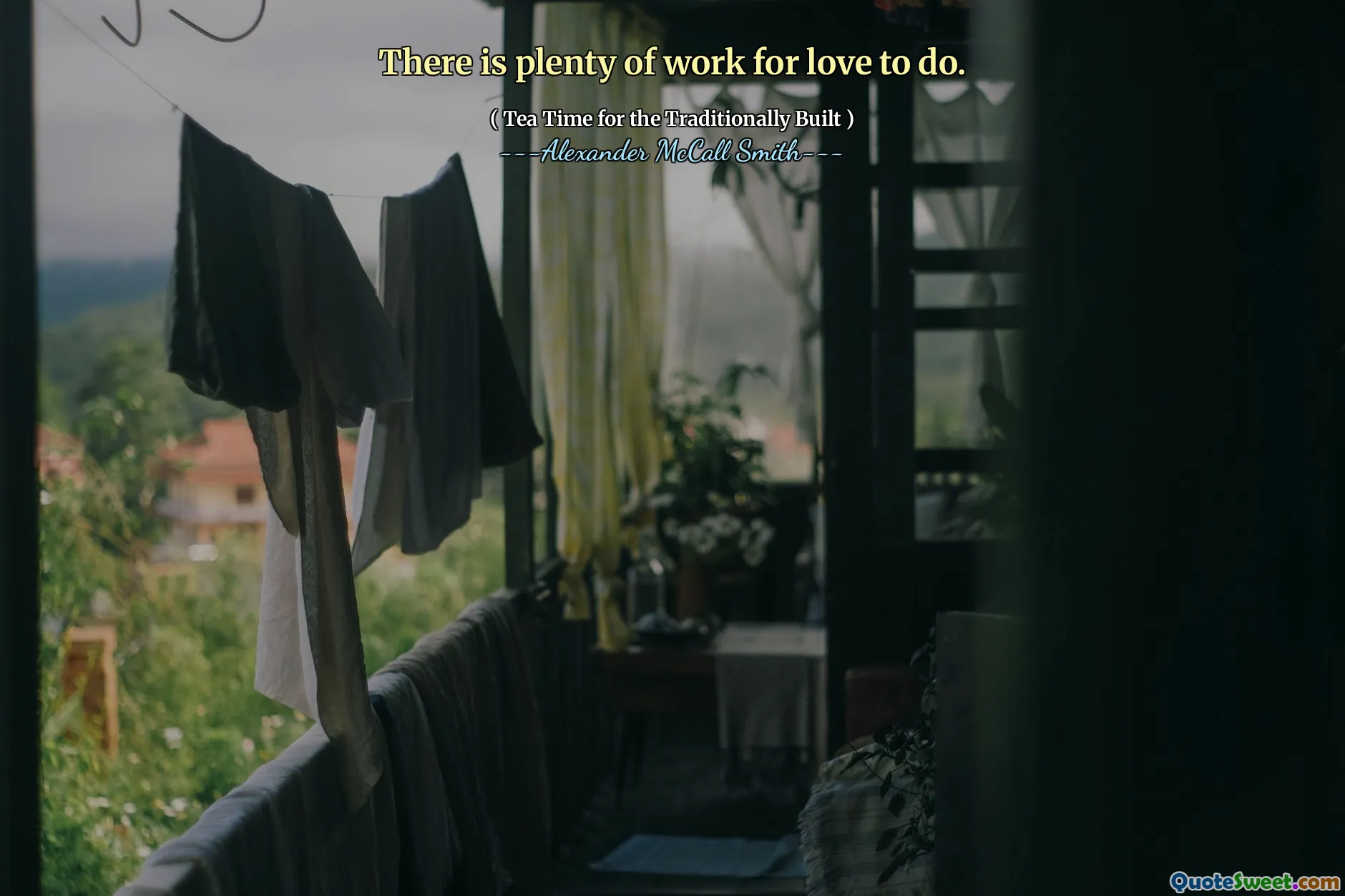 Há muito trabalho para o amor fazer.