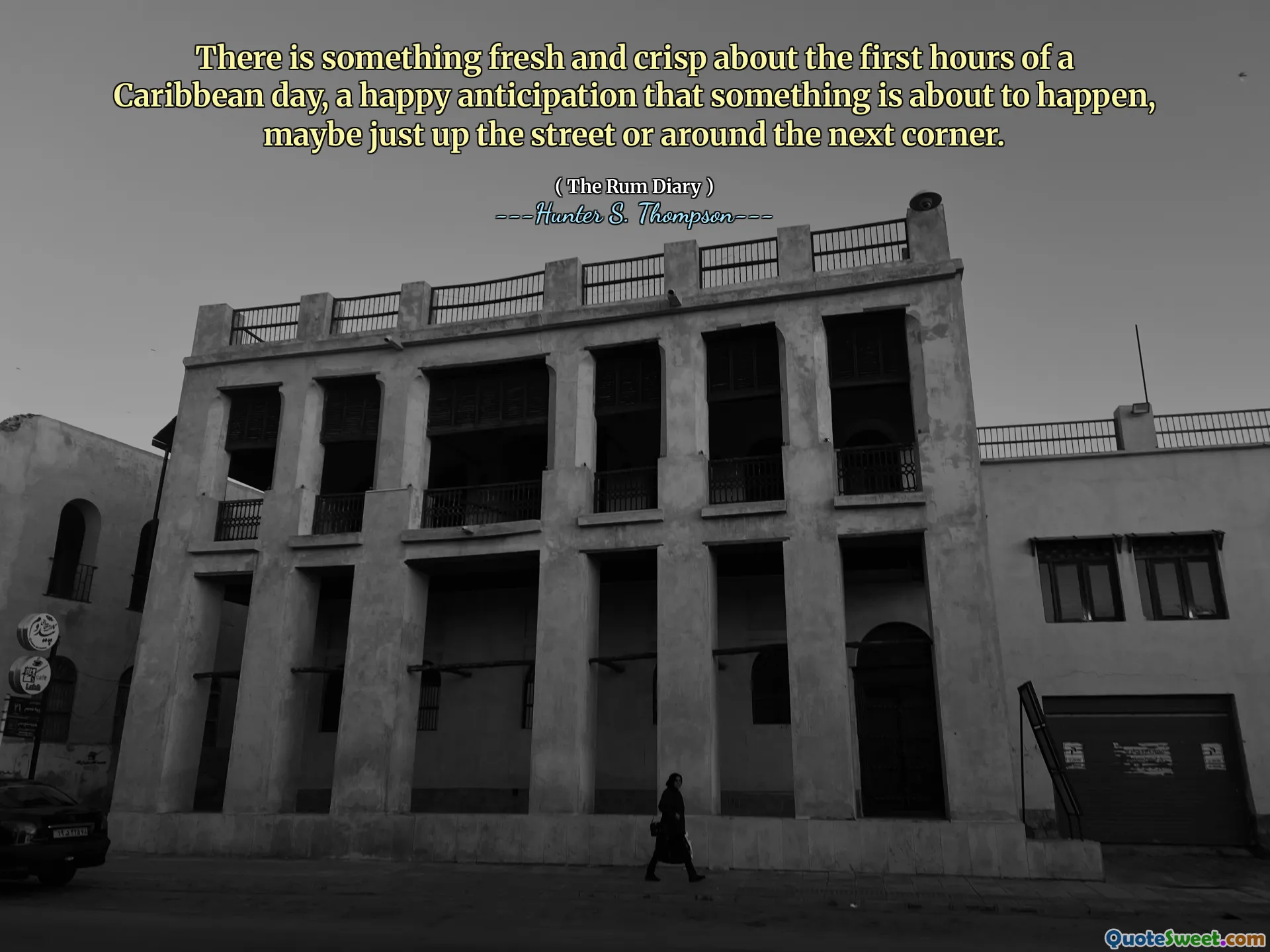 加勒比海的第一小时几个小时有新鲜而清晰的东西，很高兴期待即将发生某些事情，也许只是在街上或下一个角落附近。