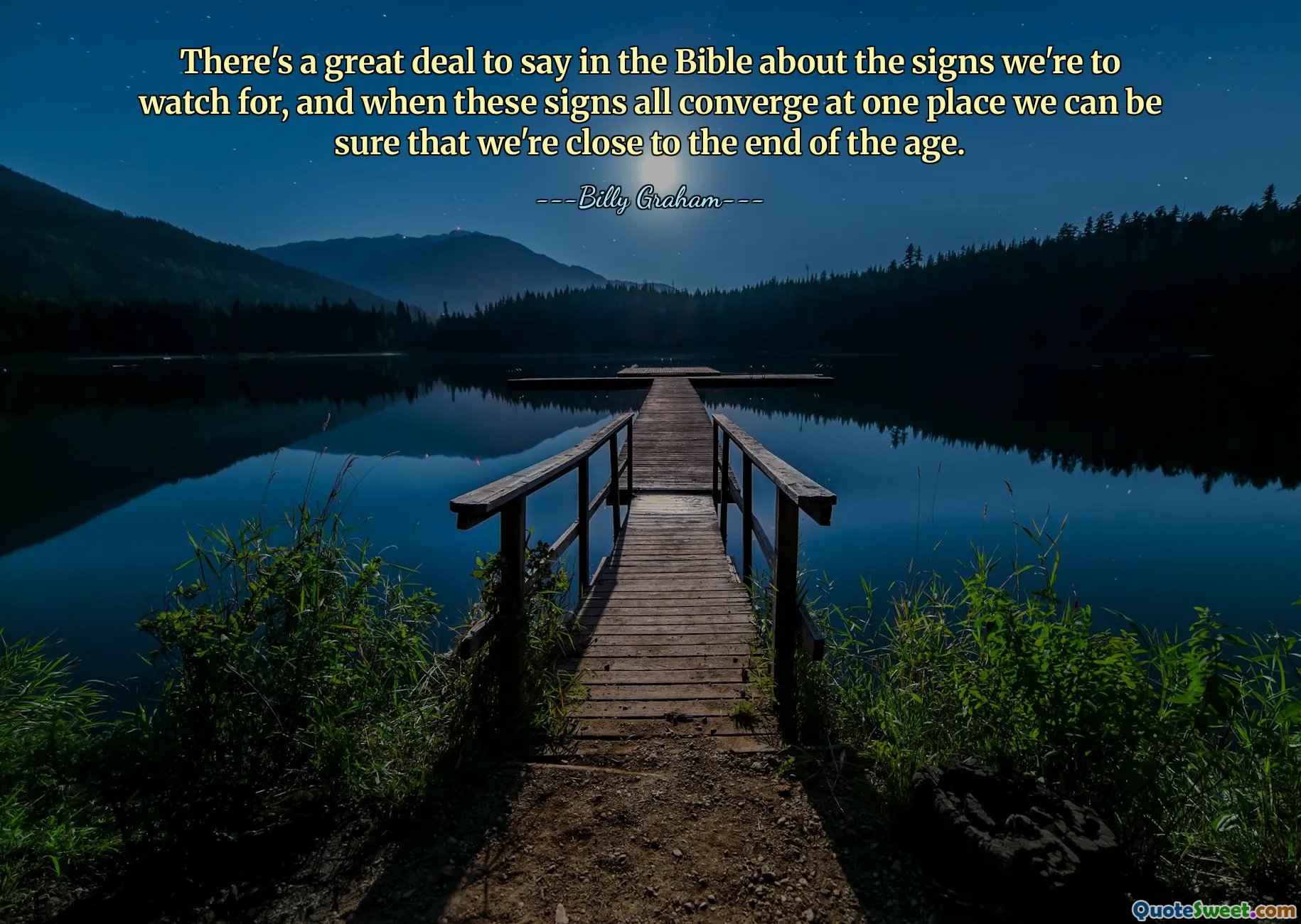There's a great deal to say in the Bible about the signs we're to watch for, and when these signs all converge at one place we can be sure that we're close to the end of the age.