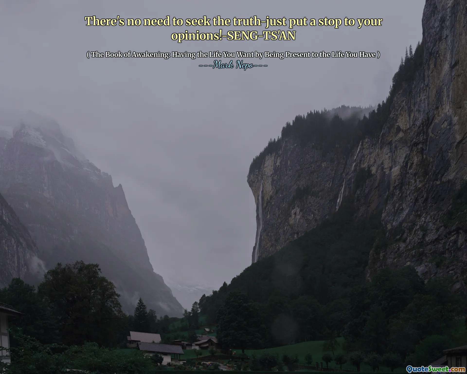 There's no need to seek the truth-just put a stop to your opinions!-SENG-TS'AN