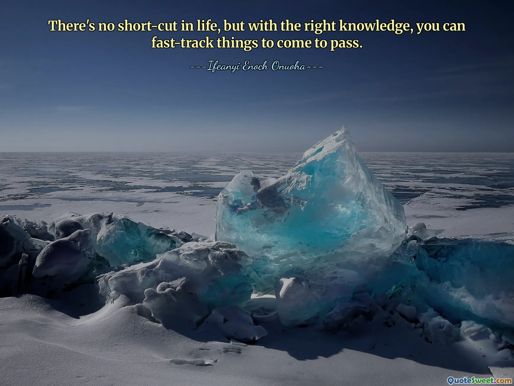 There's no short-cut in life, but with the right knowledge, you can fast-track things to come to pass.