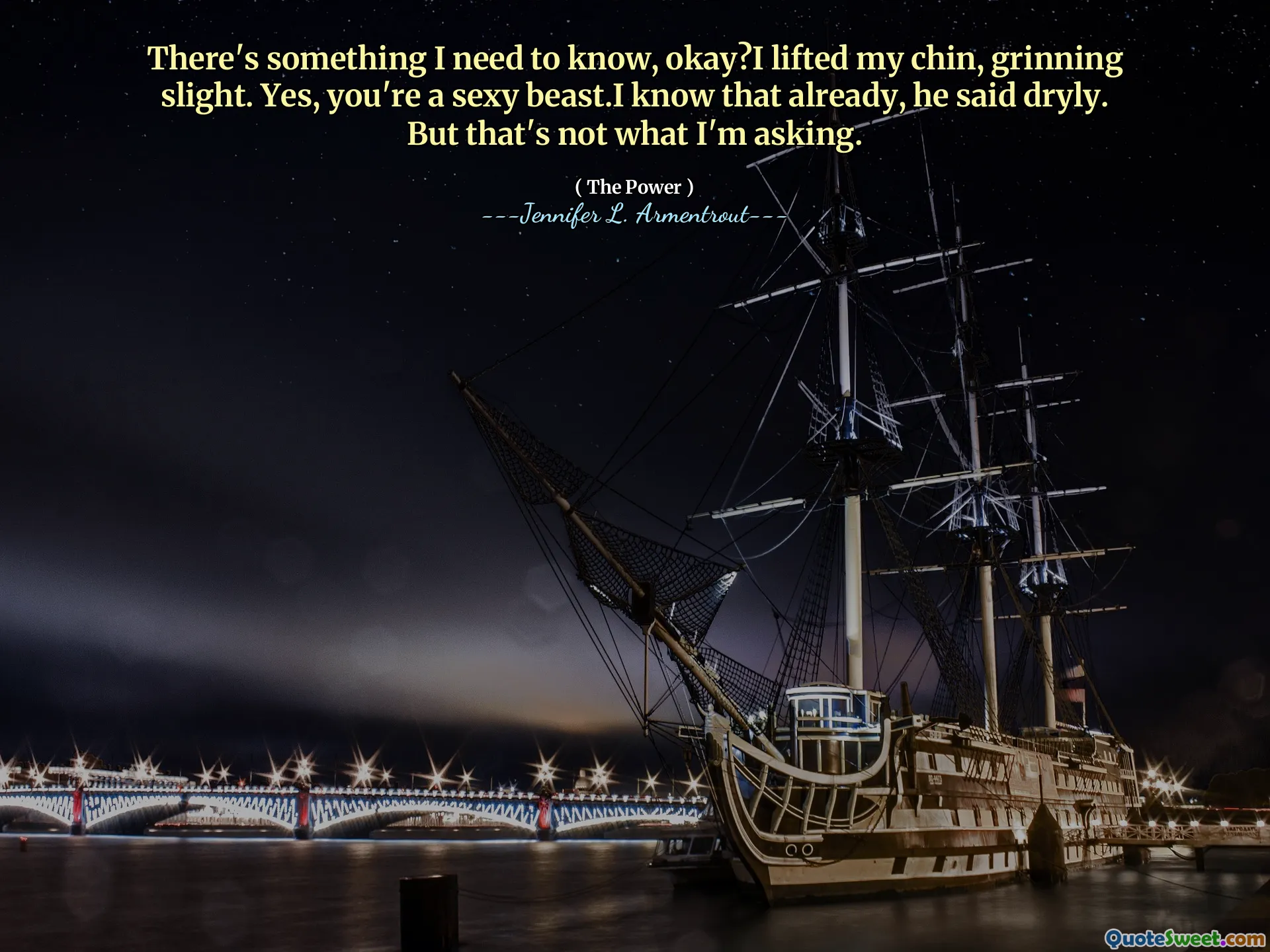 There's something I need to know, okay?I lifted my chin, grinning slight. Yes, you're a sexy beast.I know that already, he said dryly. But that's not what I'm asking.