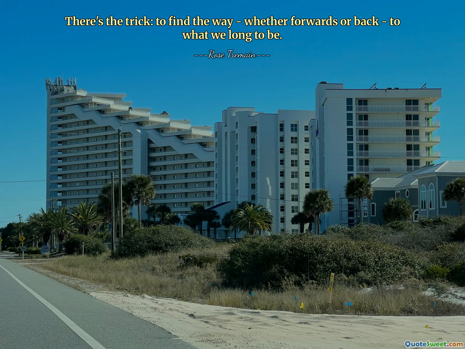 There's the trick: to find the way - whether forwards or back - to what we long to be.