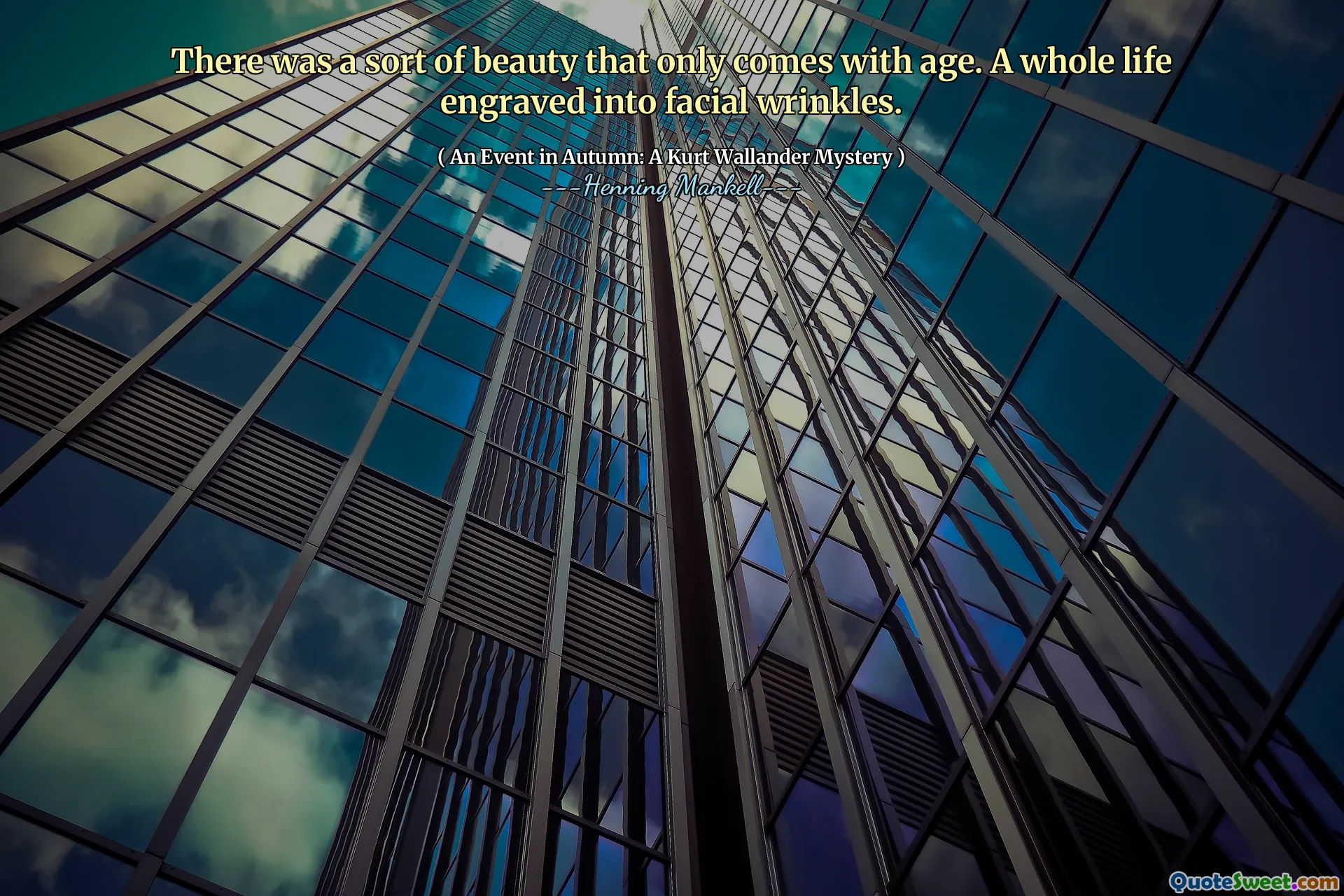 There was a sort of beauty that only comes with age. A whole life engraved into facial wrinkles.