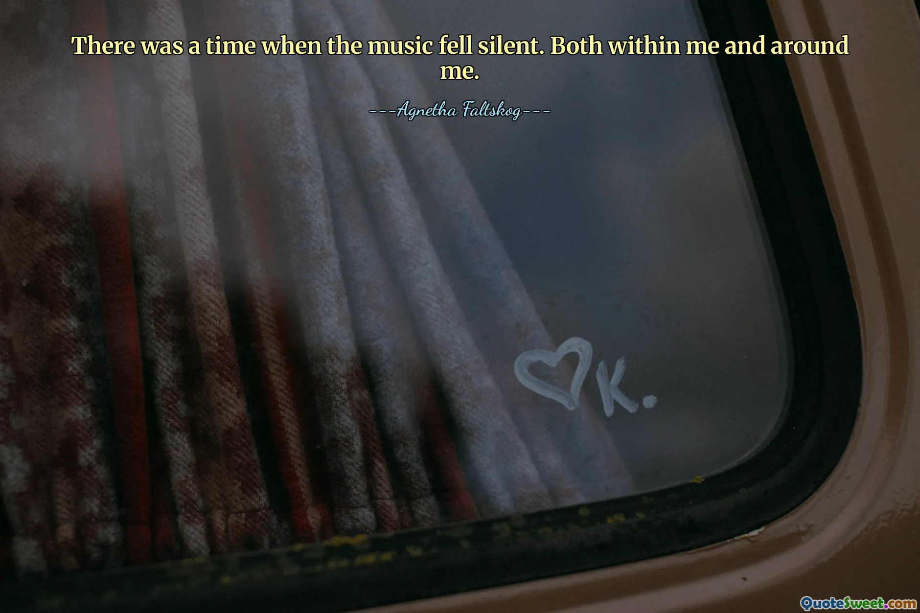 There was a time when the music fell silent. Both within me and around me.