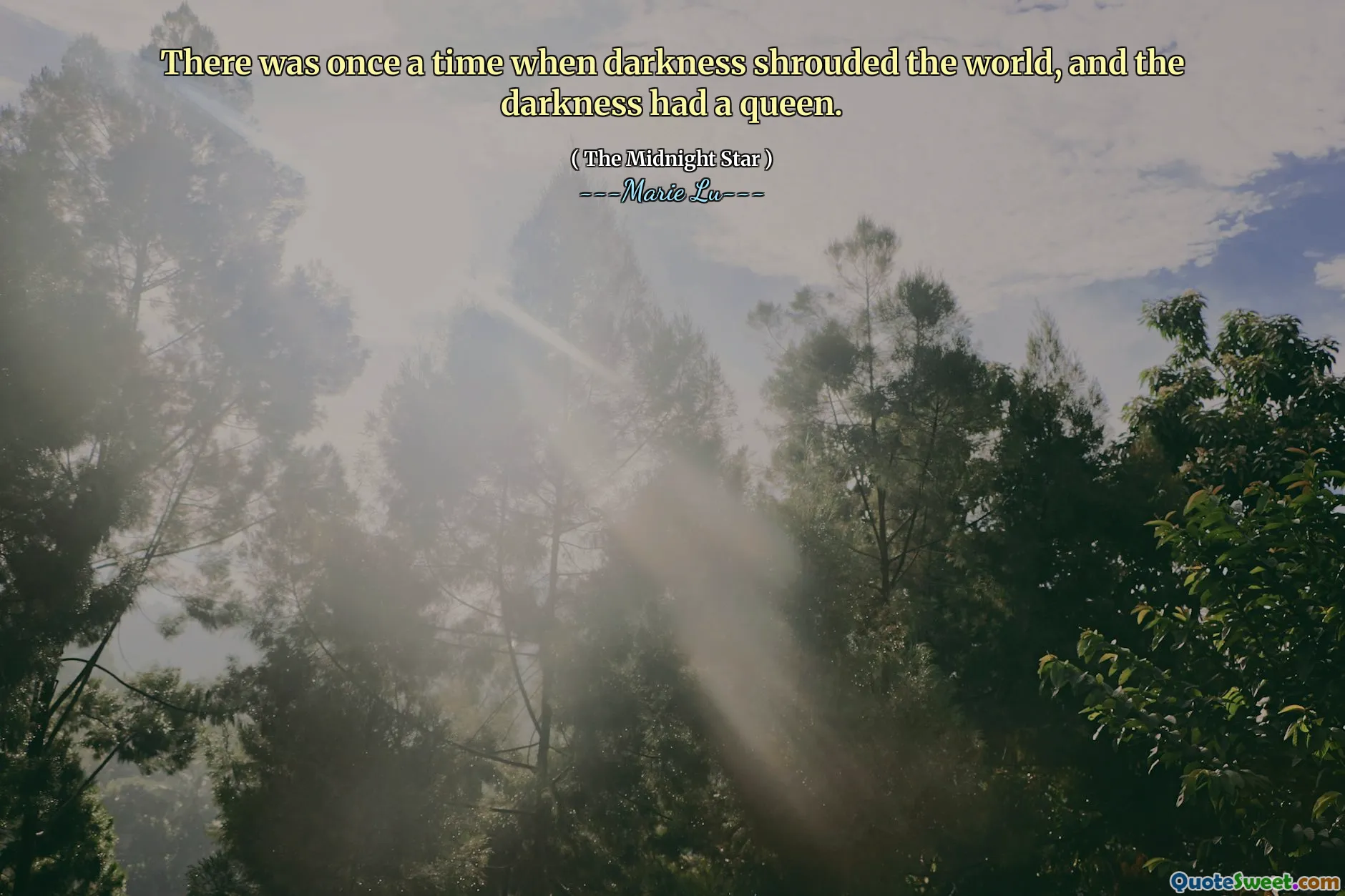 There was once a time when darkness shrouded the world, and the darkness had a queen.