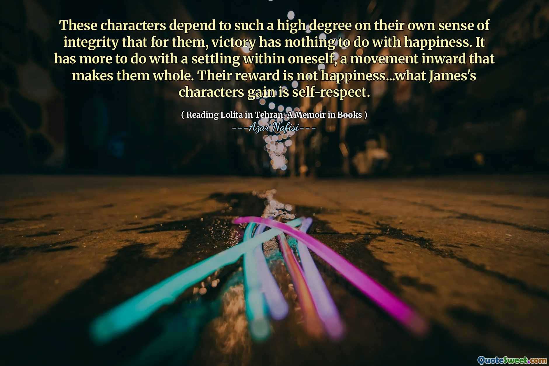 Dessa karaktärer är beroende av en så hög grad på sin egen känsla av integritet att för dem har seger inget att göra med lycka. Det har mer att göra med en bosättning inom sig själv, en rörelse inåt som gör dem hela. Deras belöning är inte lycka ... vad James karaktärer får är självrespekt.