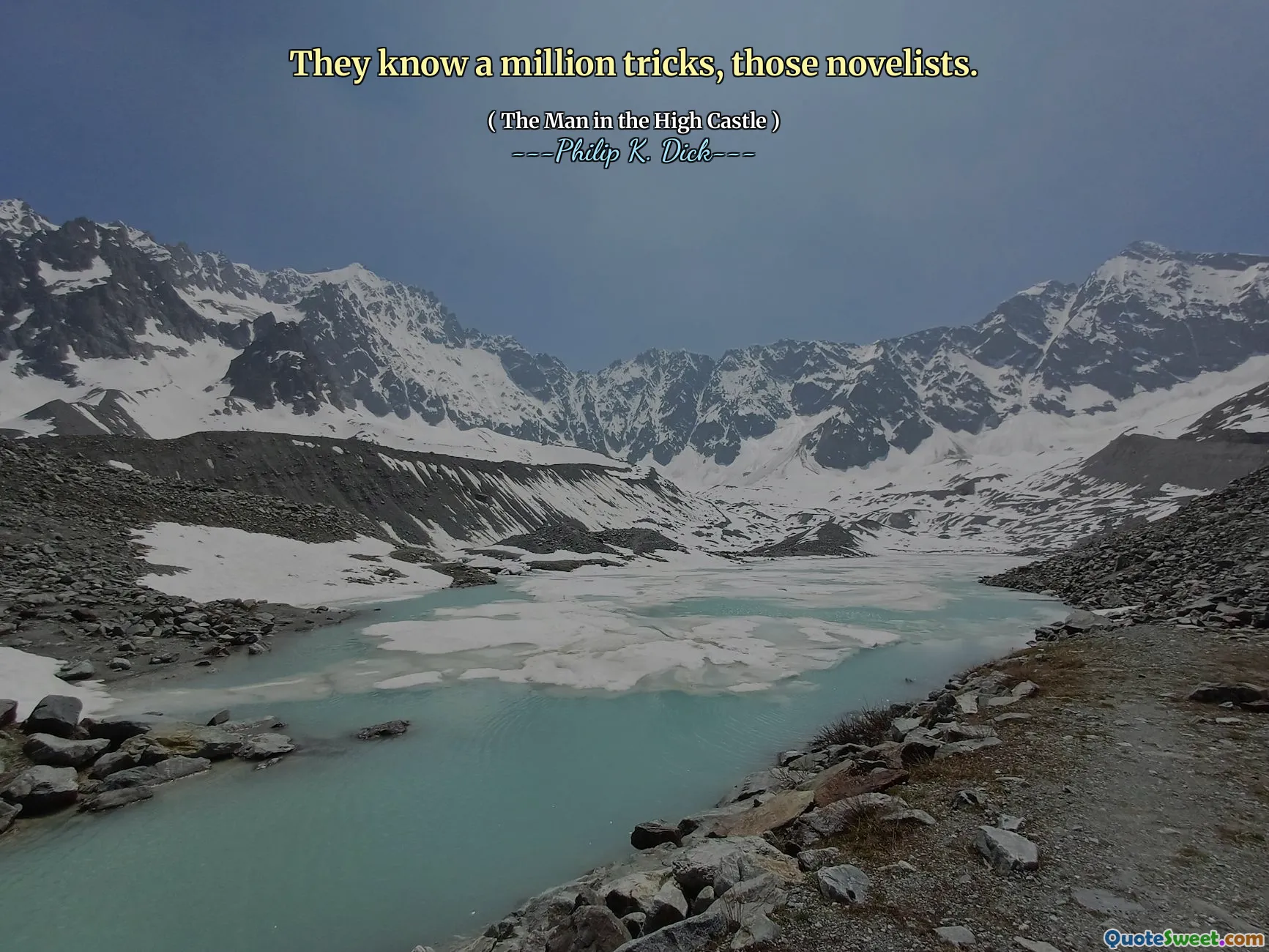 De känner en miljon tricks, de romanförfattarna.