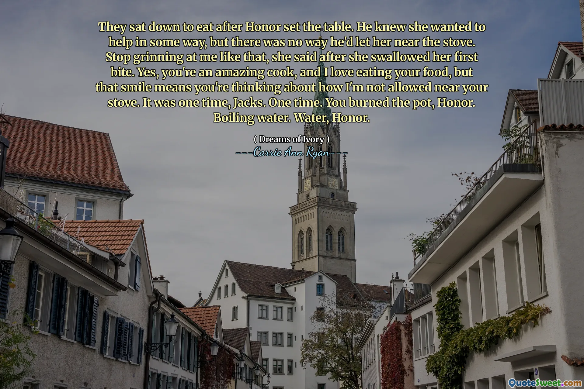 They sat down to eat after Honor set the table. He knew she wanted to help in some way, but there was no way he'd let her near the stove. Stop grinning at me like that, she said after she swallowed her first bite. Yes, you're an amazing cook, and I love eating your food, but that smile means you're thinking about how I'm not allowed near your stove. It was one time, Jacks. One time. You burned the pot, Honor. Boiling water. Water, Honor.