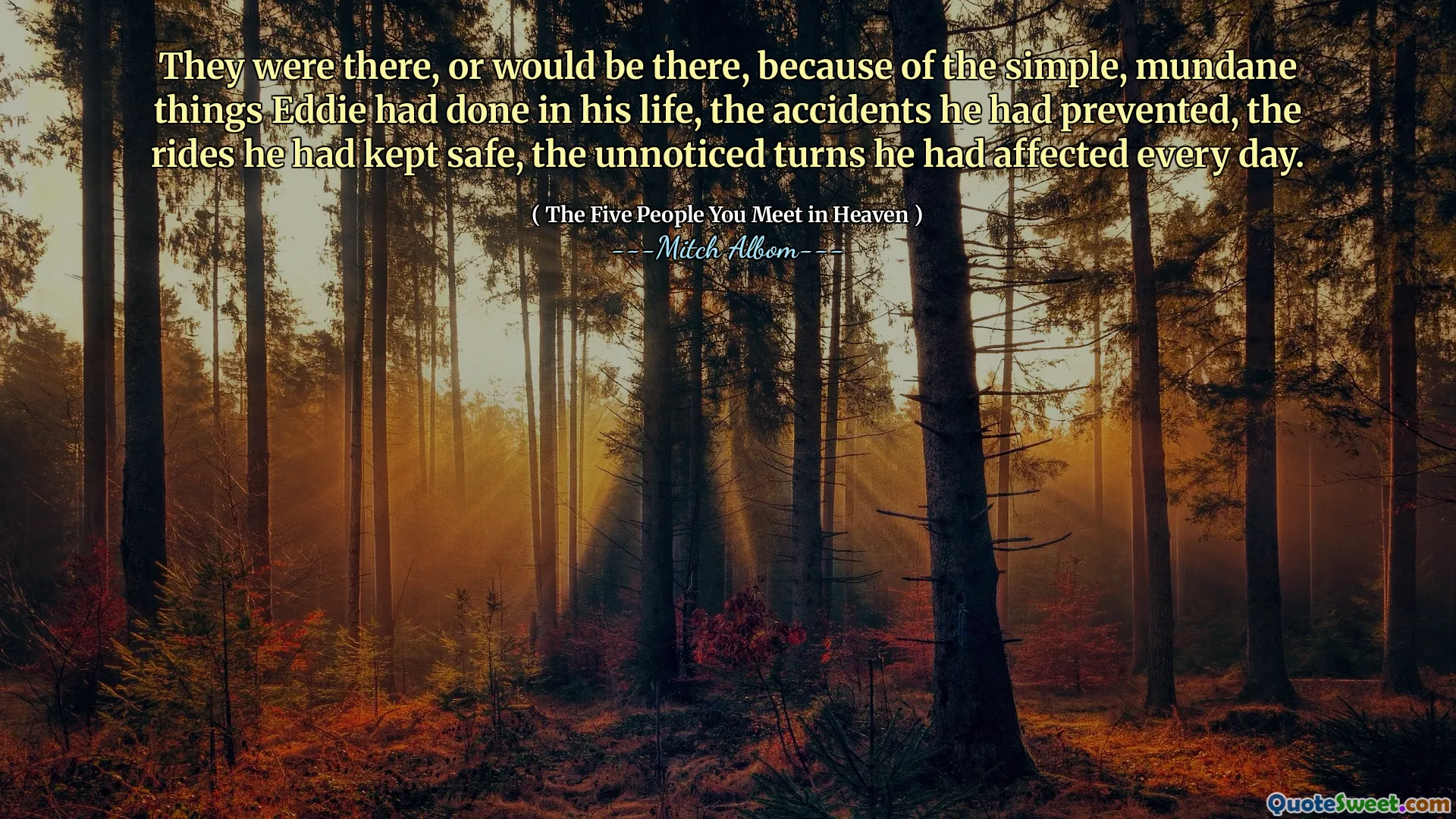 Sie waren da oder würden dort sein, weil die einfachen, weltlichen Dinge, die Eddie in seinem Leben getan hatte, die Unfälle, die er verhindert hatte, die Fahrten, die er in Sicherheit gehalten hatte, die unbemerkten Kurven, die er jeden Tag betroffen hatte, gehalten hatte.