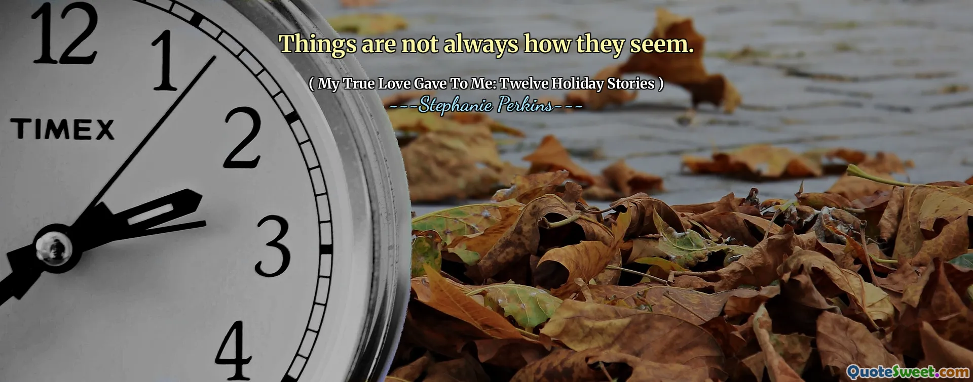 Things are not always how they seem.