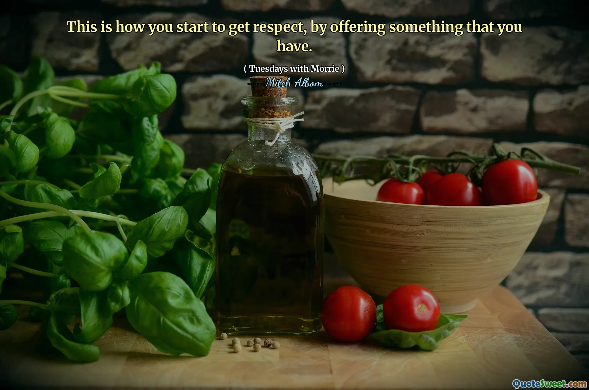 Вот как вы начинаете получать уважение, предлагая то, что у вас есть.