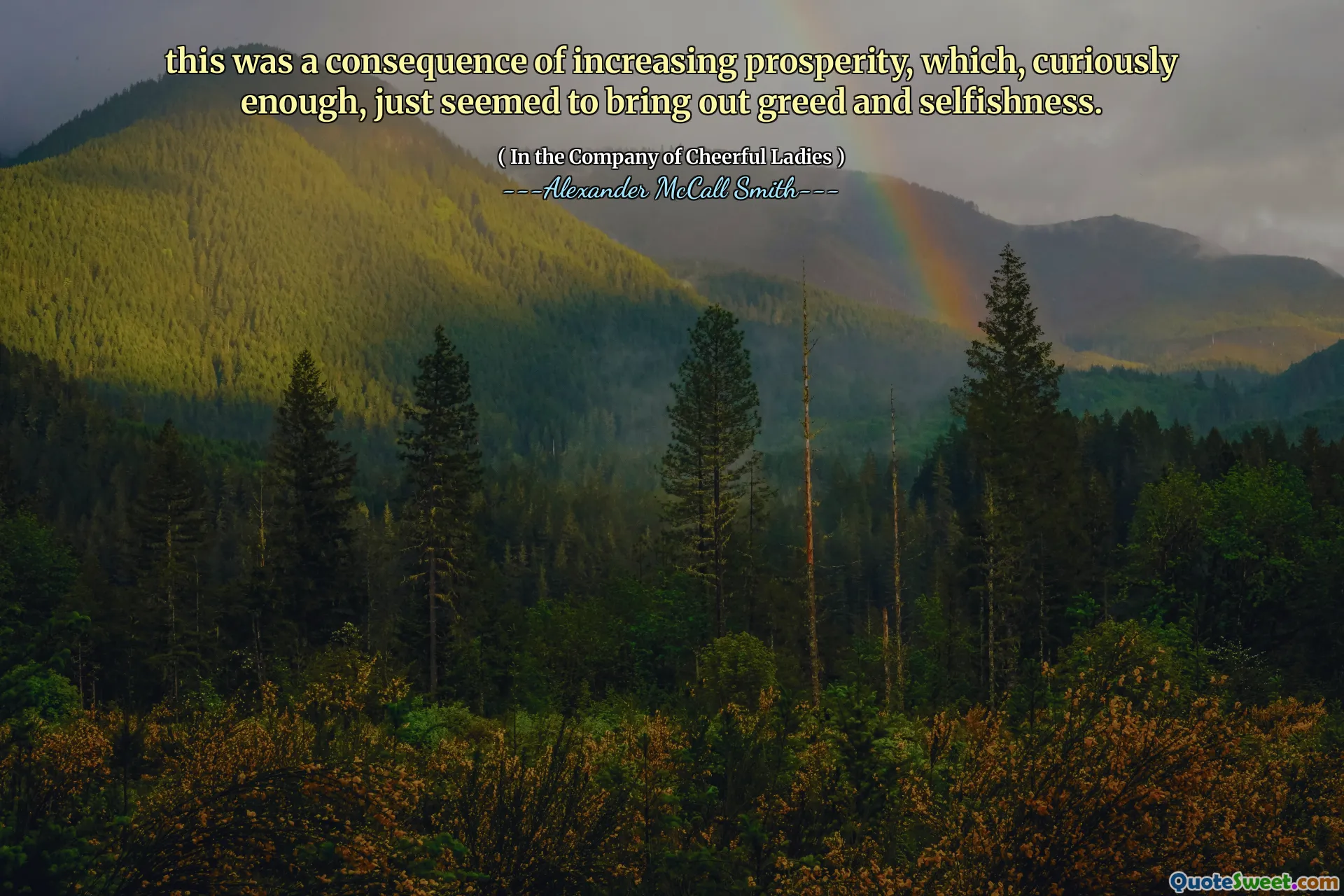 这是繁荣不断增加的结果，奇怪的是，这似乎只是带来了贪婪和自私。