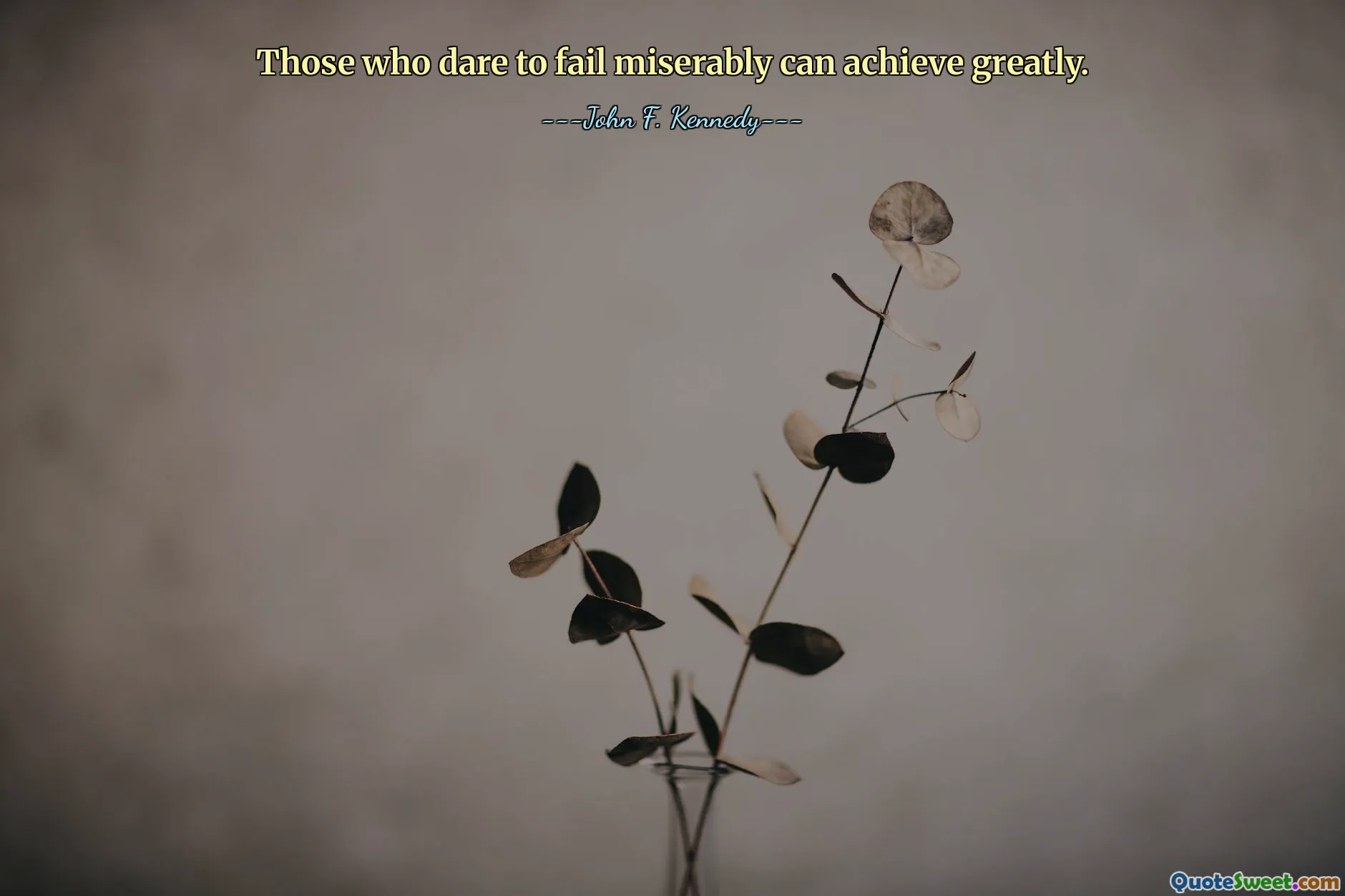 जो लोग बुरी तरह असफल होने का साहस करते हैं वे बहुत कुछ हासिल कर सकते हैं।