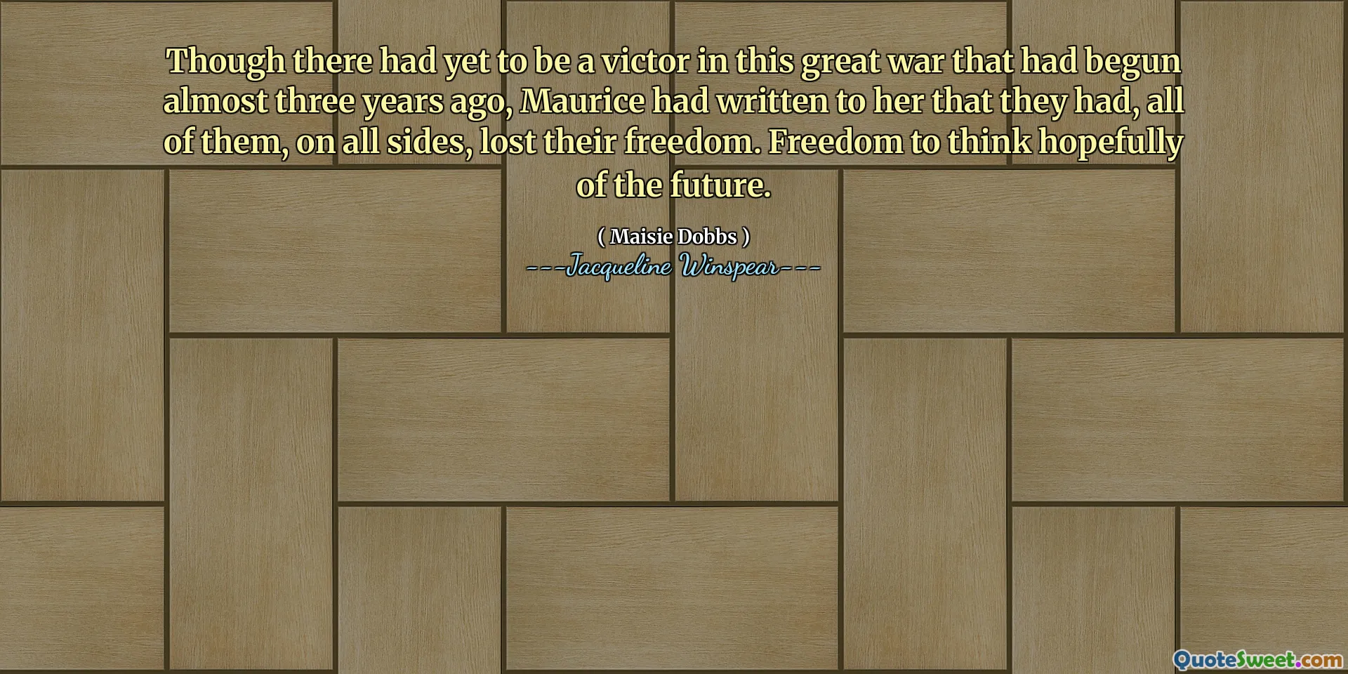 Selv om det ennå ikke hadde vært en seierherre i denne store krigen som hadde begynt for snart tre år siden, hadde Maurice skrevet til henne at de alle hadde, på alle sider, mistet friheten. Frihet til å tenke forhåpentligvis om fremtiden.