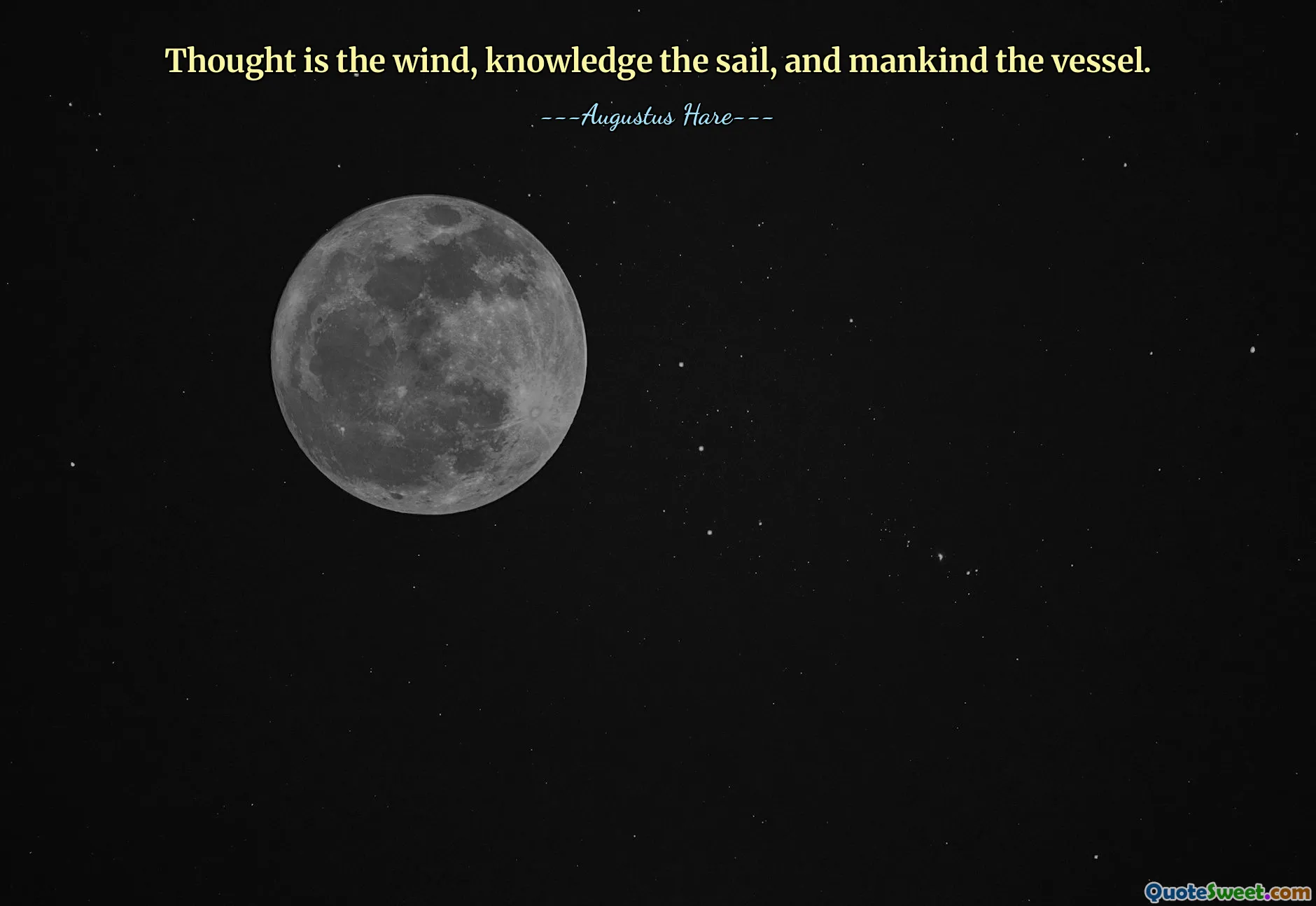 विचार हवा है, ज्ञान पाल है, और मानवजाति जहाज़ है।