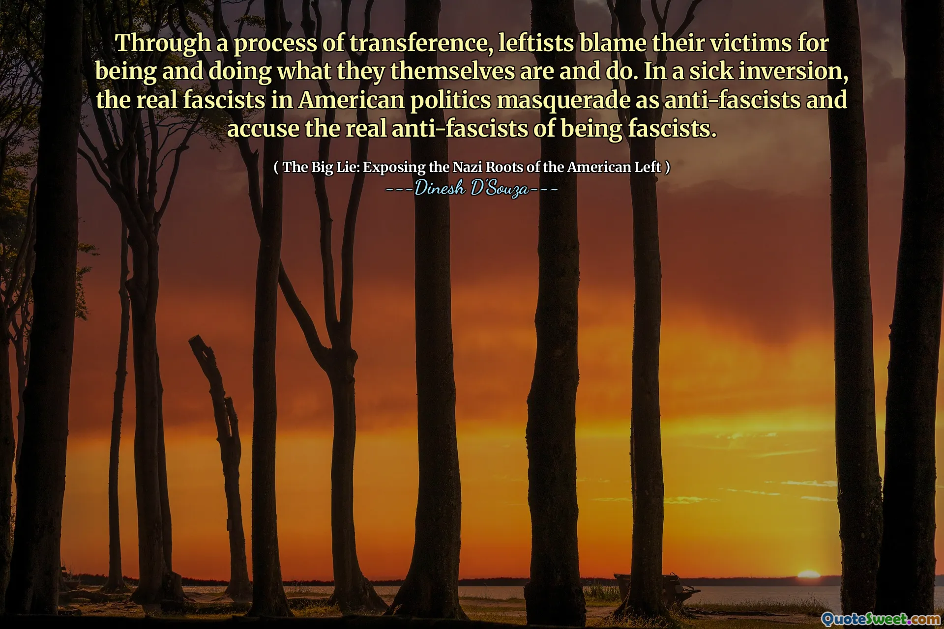 Through a process of transference, leftists blame their victims for being and doing what they themselves are and do. In a sick inversion, the real fascists in American politics masquerade as anti-fascists and accuse the real anti-fascists of being fascists.