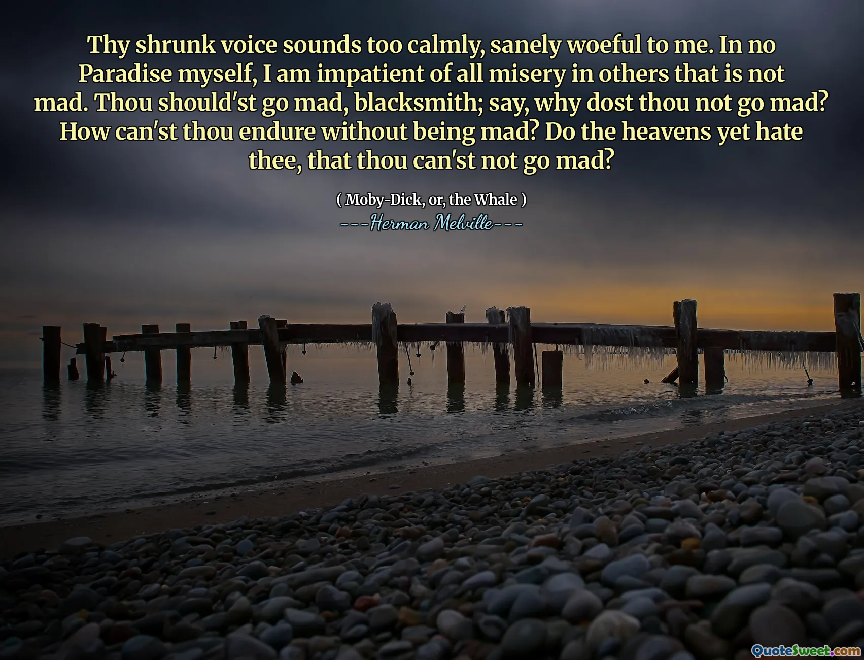 你缩水的声音听起来太平静，对我来说很糟糕。我本人绝不是天堂，我对别人的所有苦难都不是生气。你应该生气，铁匠；说，为什么你不生气？你怎么能忍受而不会生气？天堂还讨厌你，你不会生气吗？