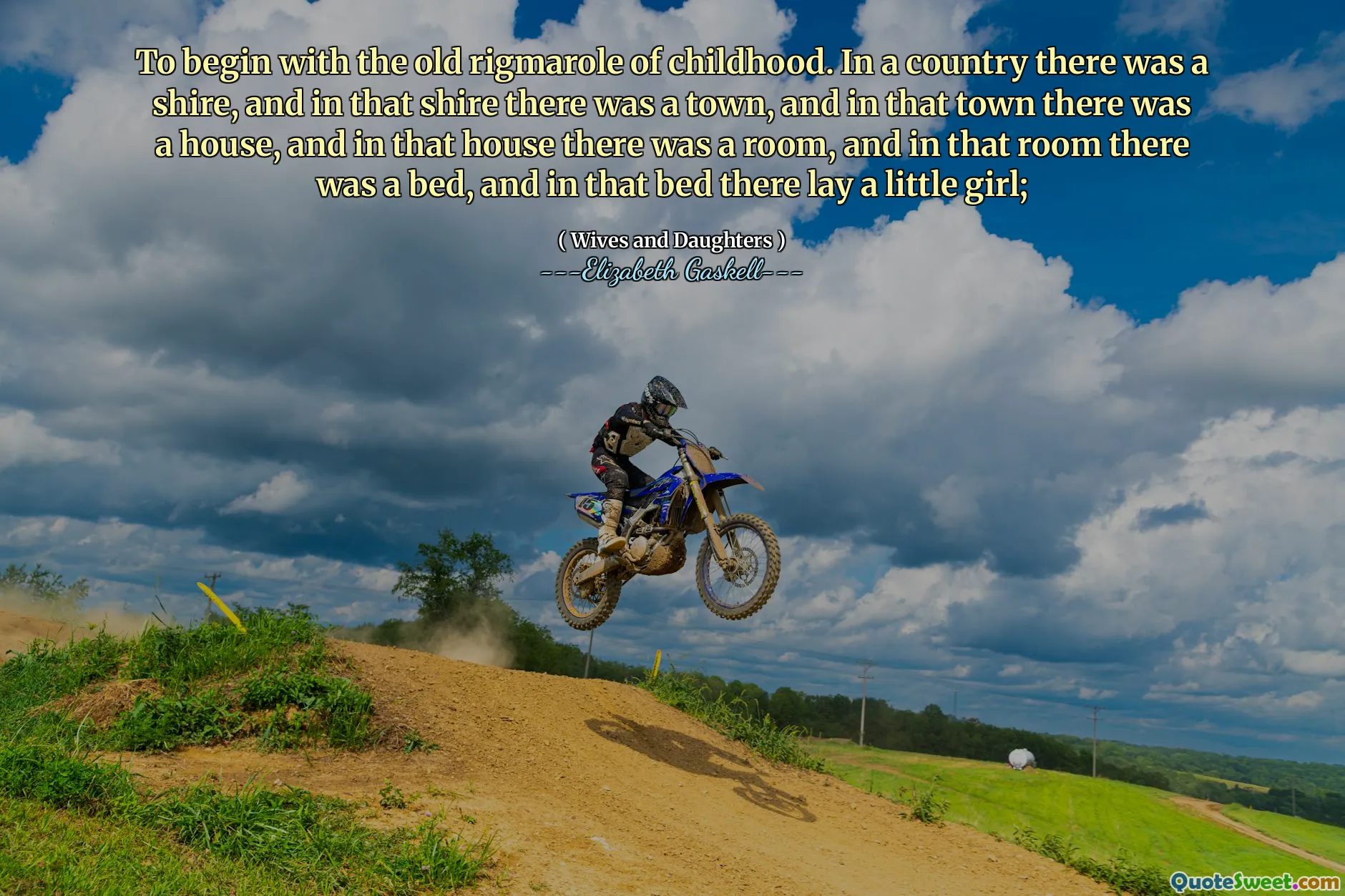 To begin with the old rigmarole of childhood. In a country there was a shire, and in that shire there was a town, and in that town there was a house, and in that house there was a room, and in that room there was a bed, and in that bed there lay a little girl;