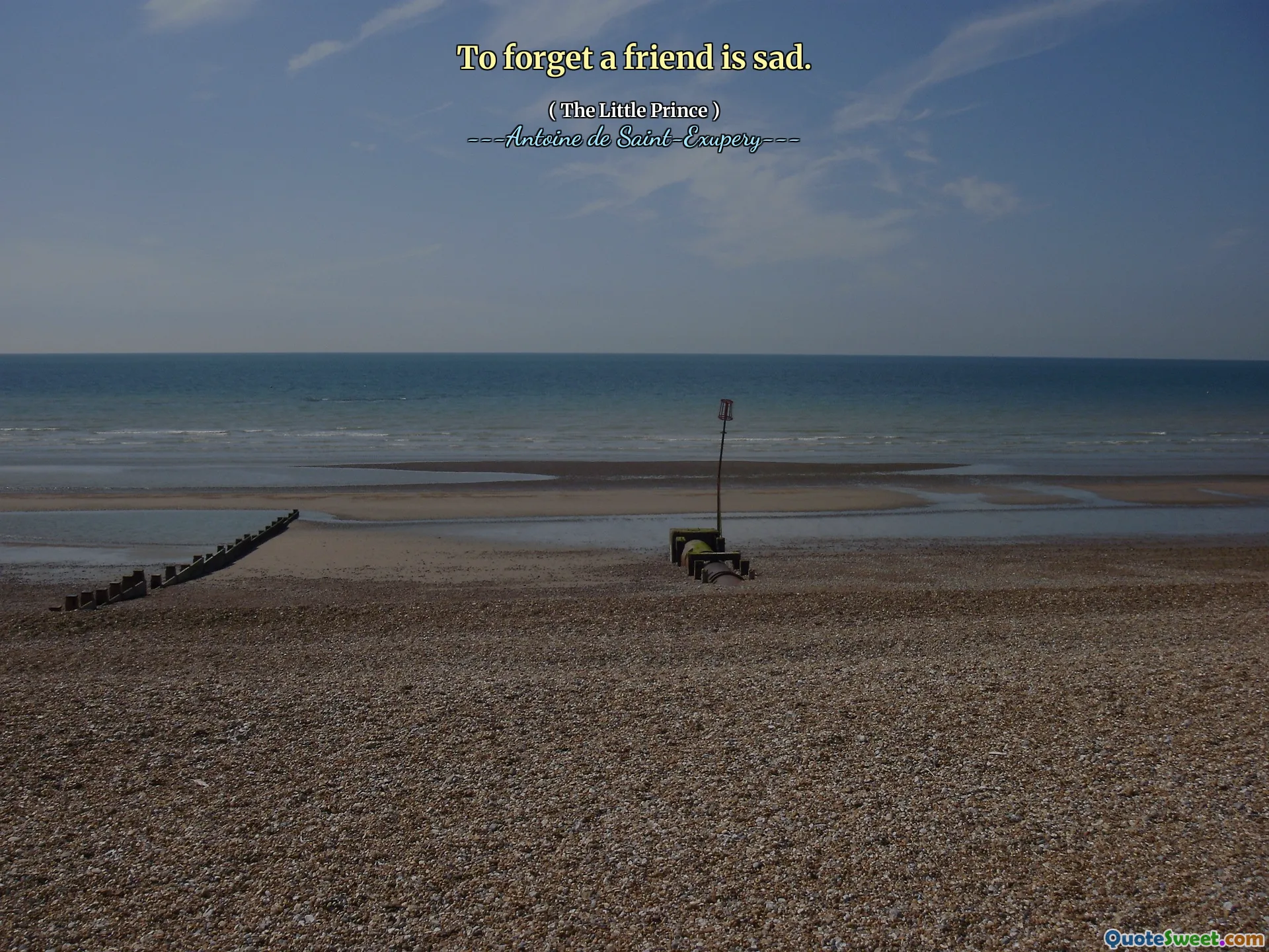To forget a friend is sad.