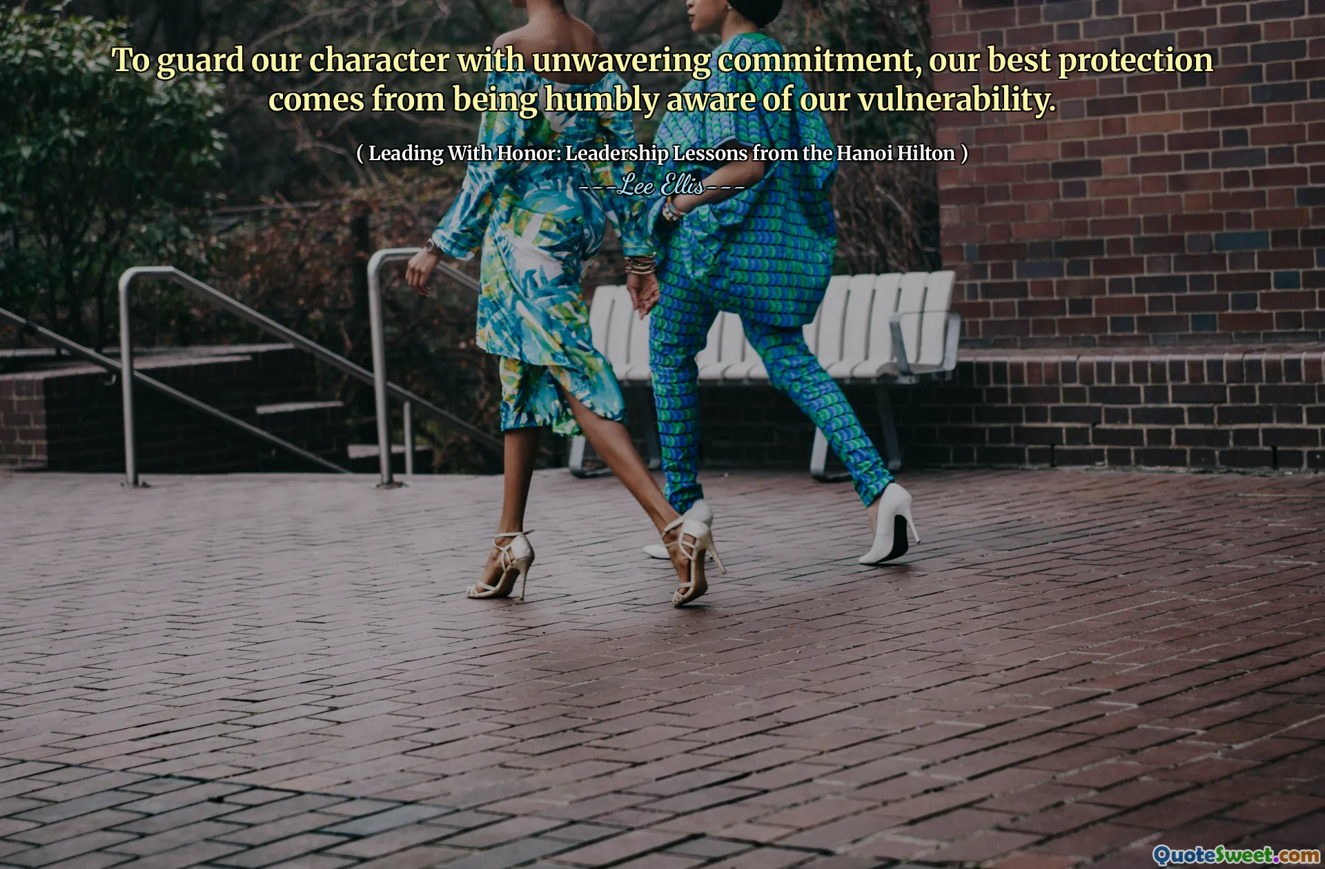 To guard our character with unwavering commitment, our best protection comes from being humbly aware of our vulnerability.