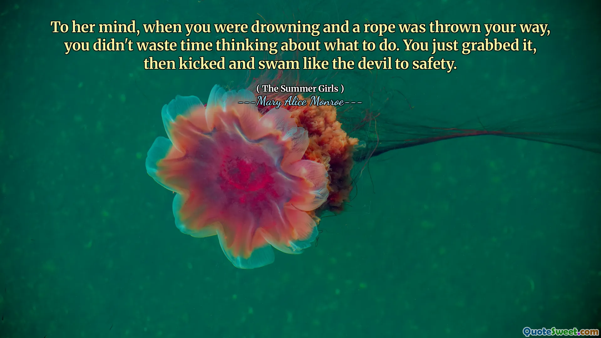 在她看来，当您溺水而绳子被扔掉时，您并没有浪费时间考虑该怎么做。您只是抓住它，然后像魔鬼一样踢了一下，然后像安全的那样游泳。